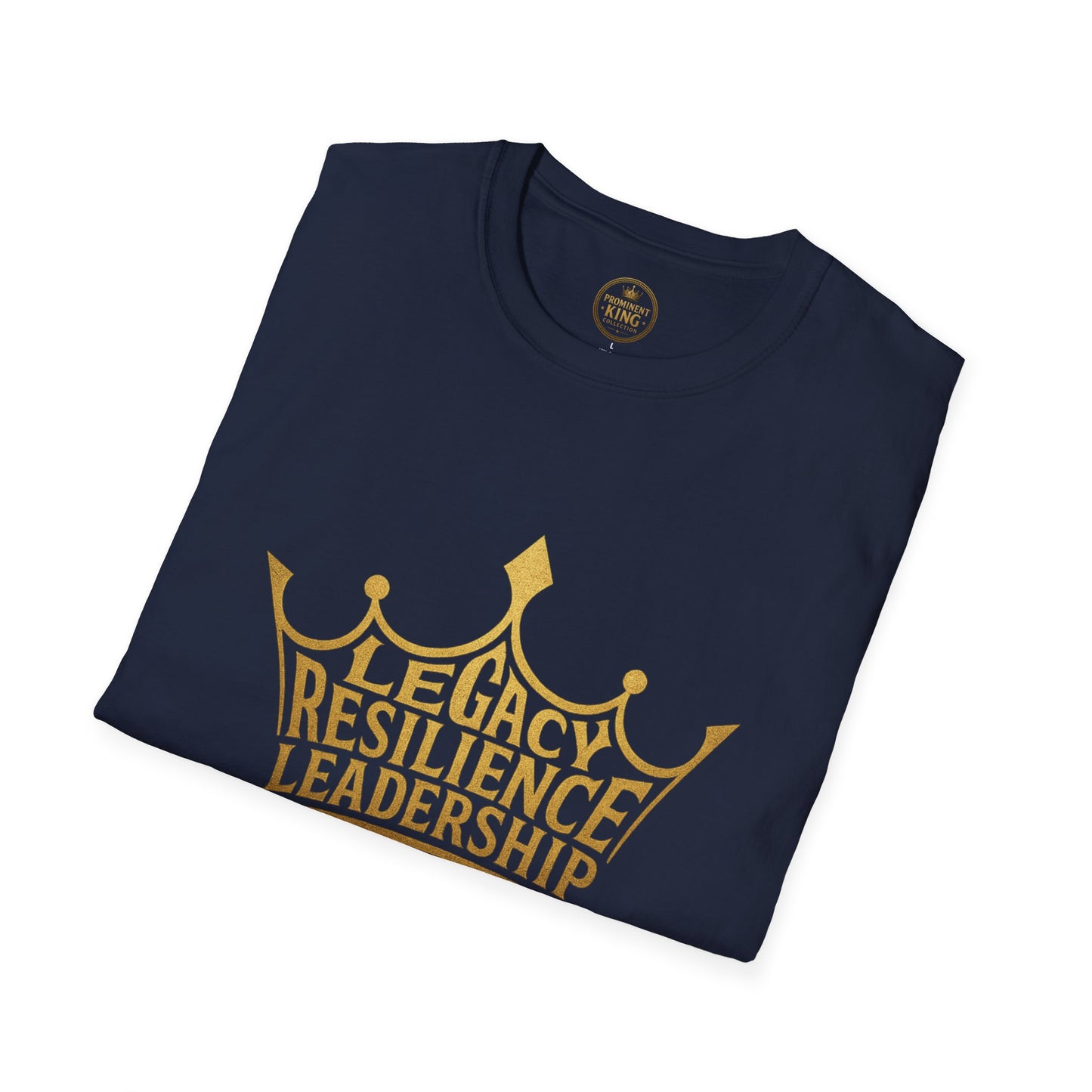Prominent King - Legacy, Resilience, Leadership T-Shirt