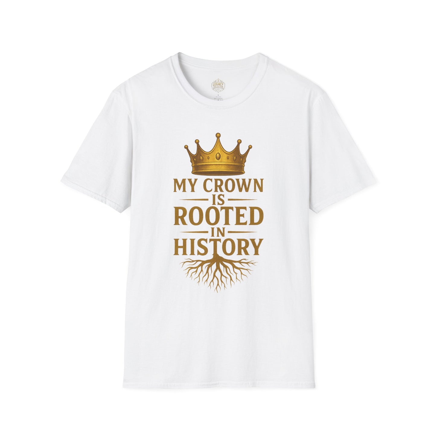 My Crown is Rooted in History - Unisex Legacy Tee