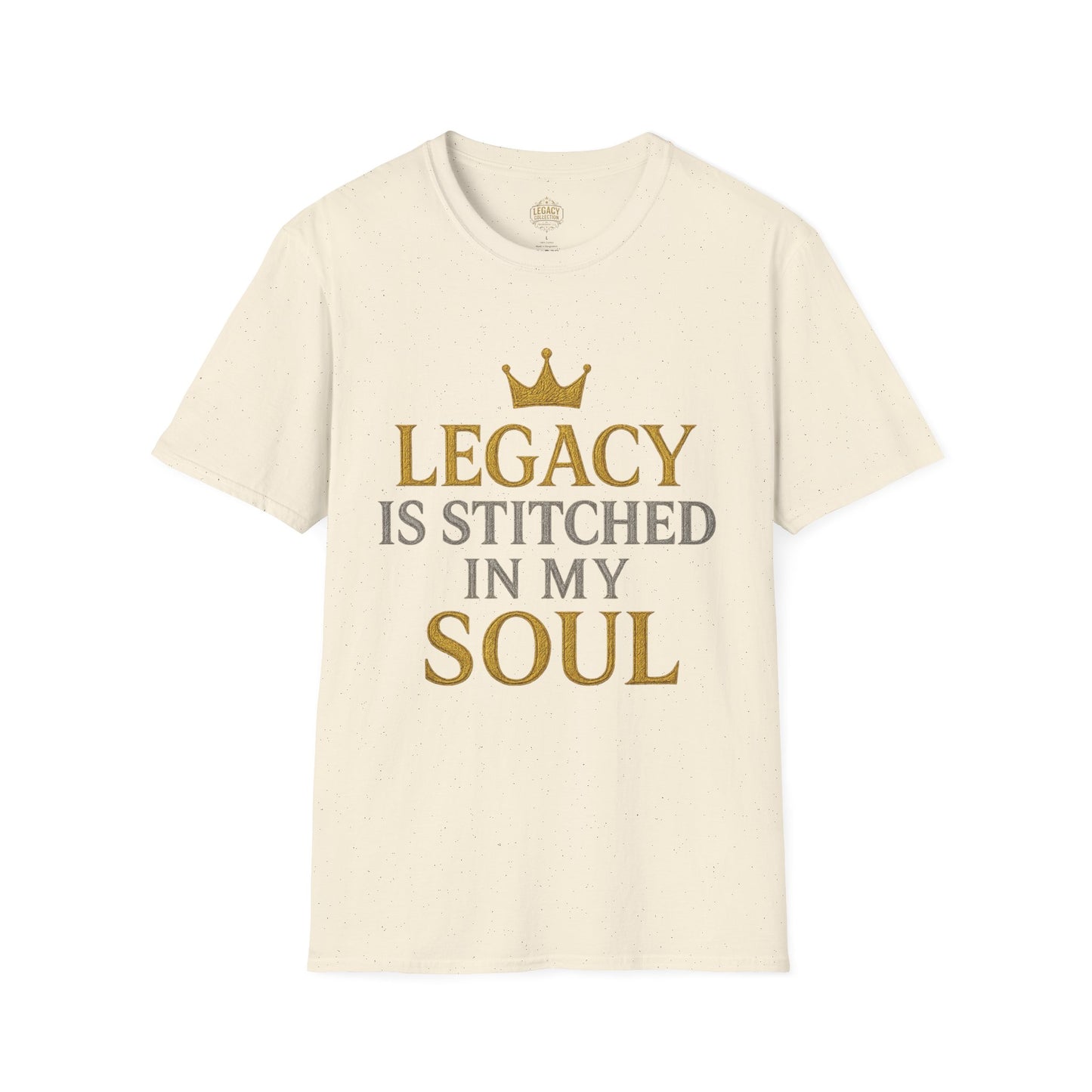 Legacy is Stitched in my Soul - Unisex Legacy Tee