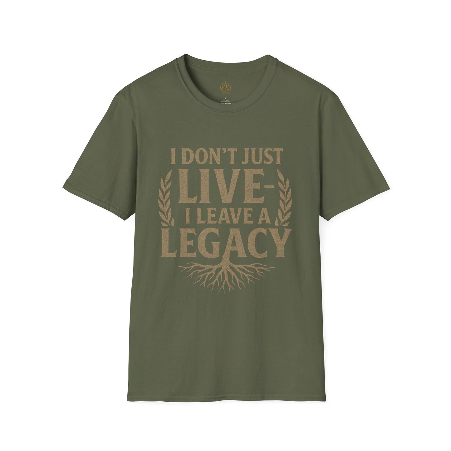 I Don’t just Live I Leave a Legacy - Unisex Legacy Tee
