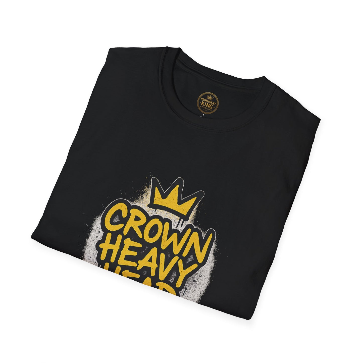 Prominent King - Crown Heavy, Head Steady T-Shirt