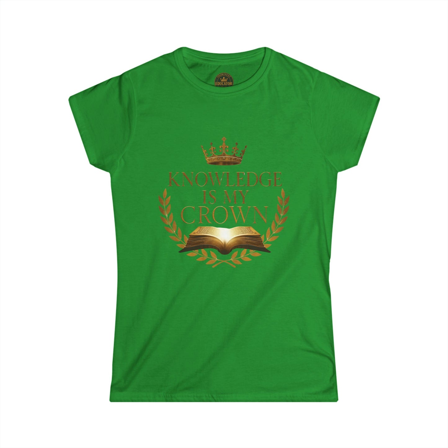 Prominent Educator Women - Knowledge is my Crown - Teacher Tribute Tee