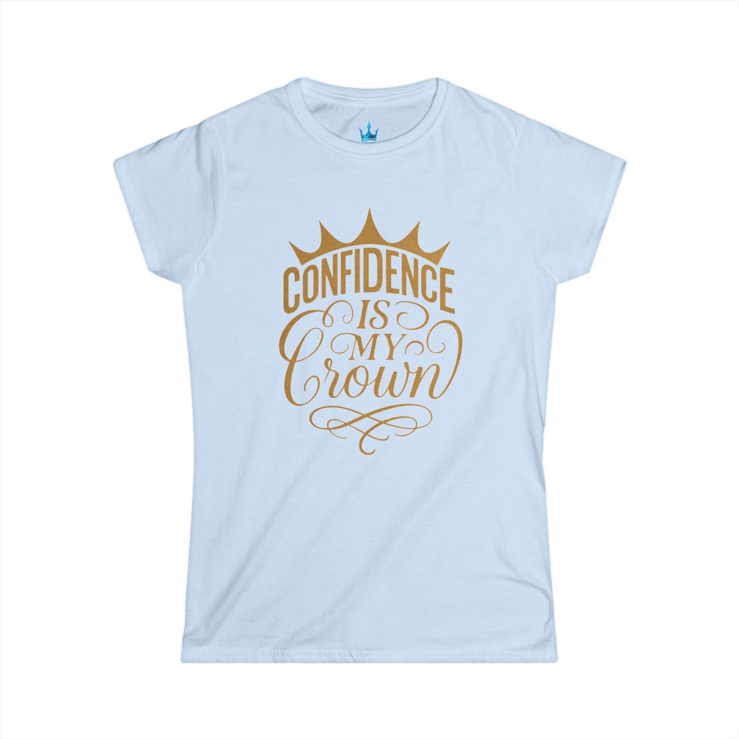 Princess Mayah - Confidence Is my Crown Affirmation Shirt