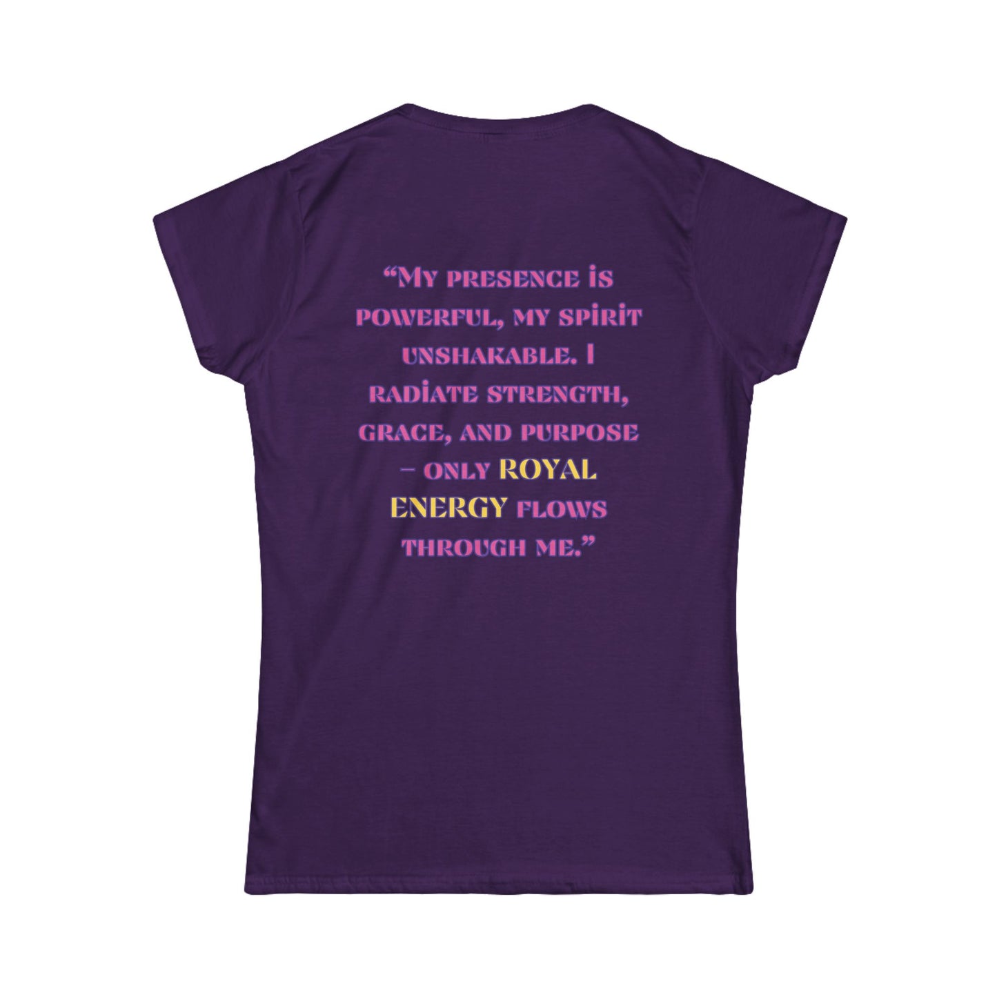 Princess Mayah - Royal Energy Only Affirmation Shirt