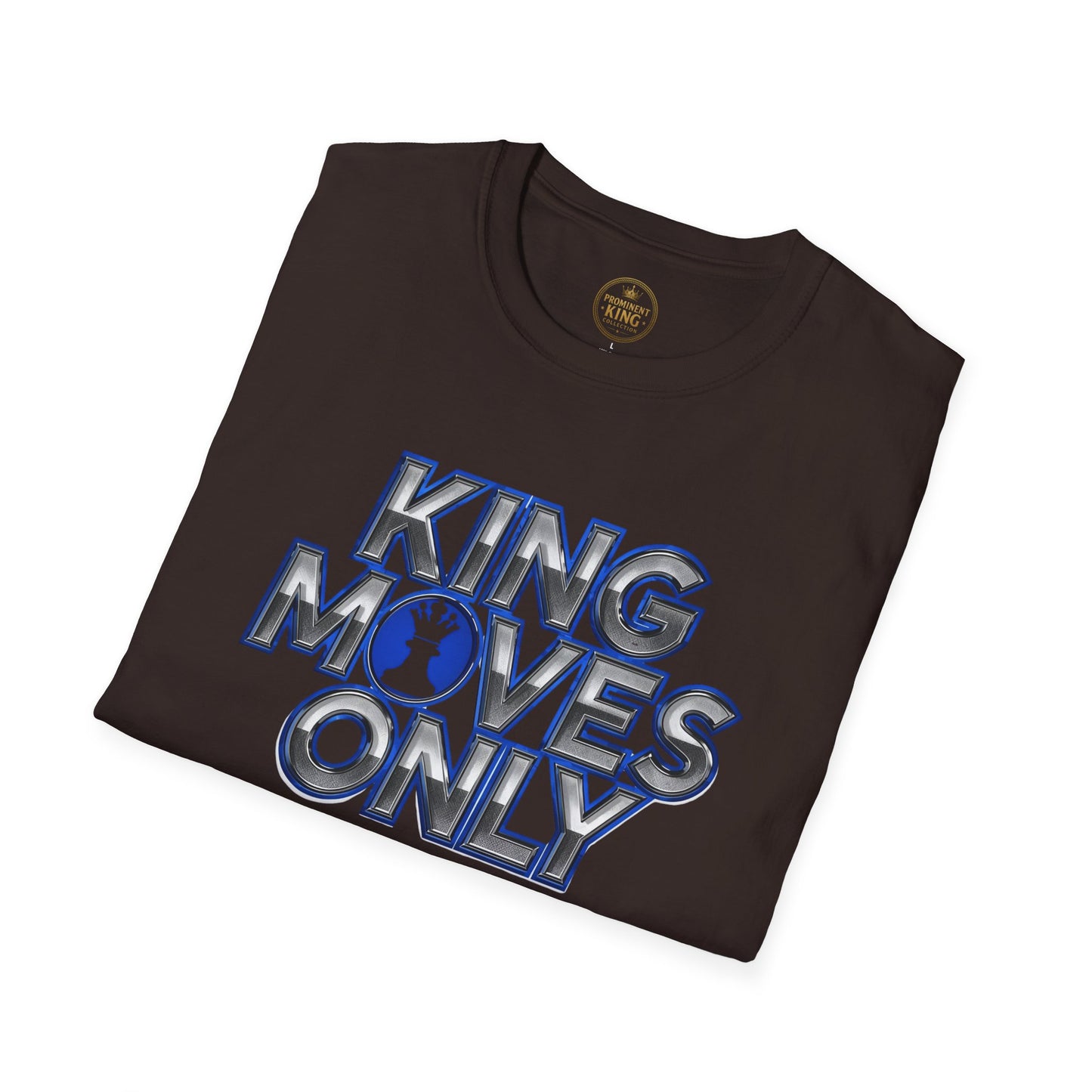 Prominent King - Kings Moves Only T-Shirt