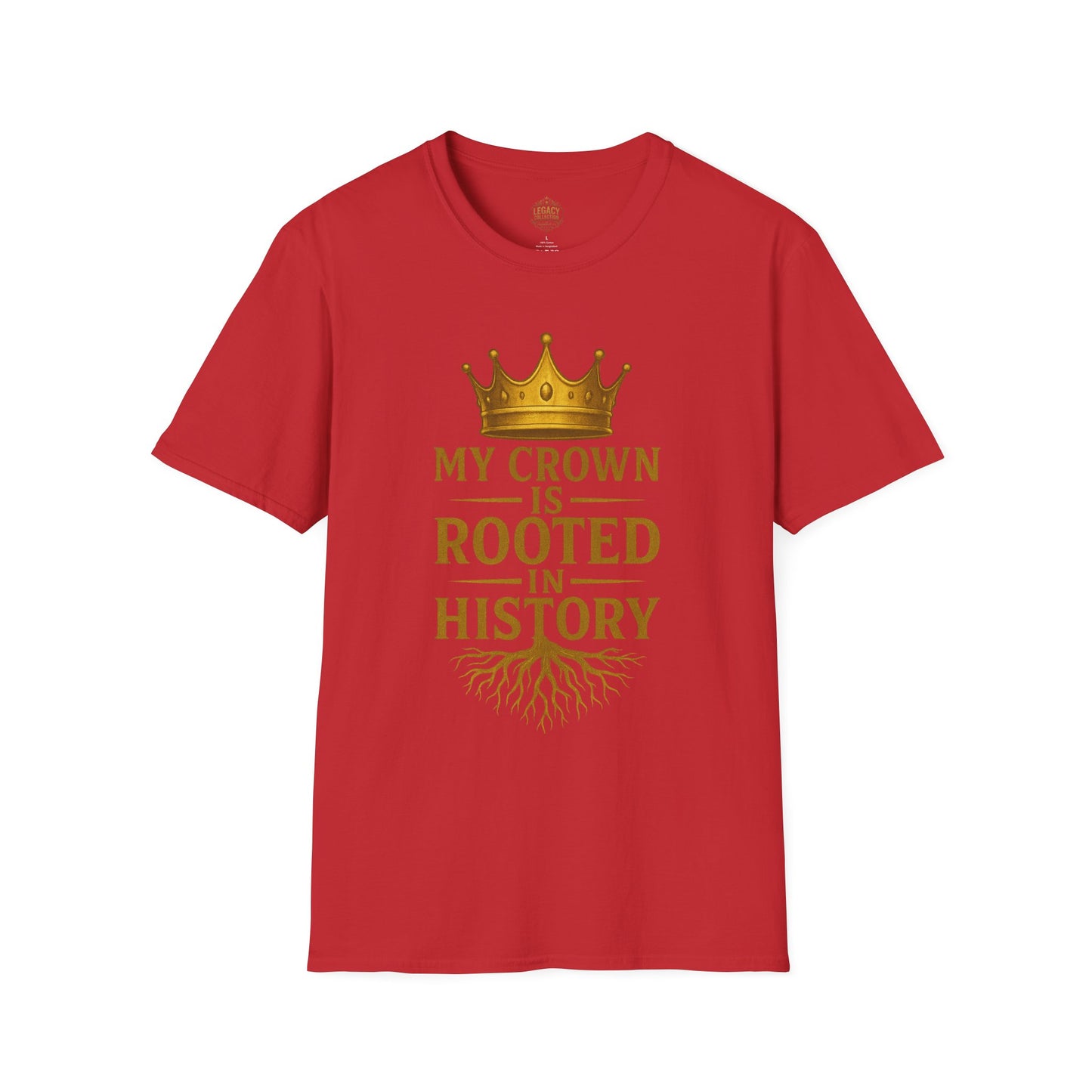 My Crown is Rooted in History - Unisex Legacy Tee