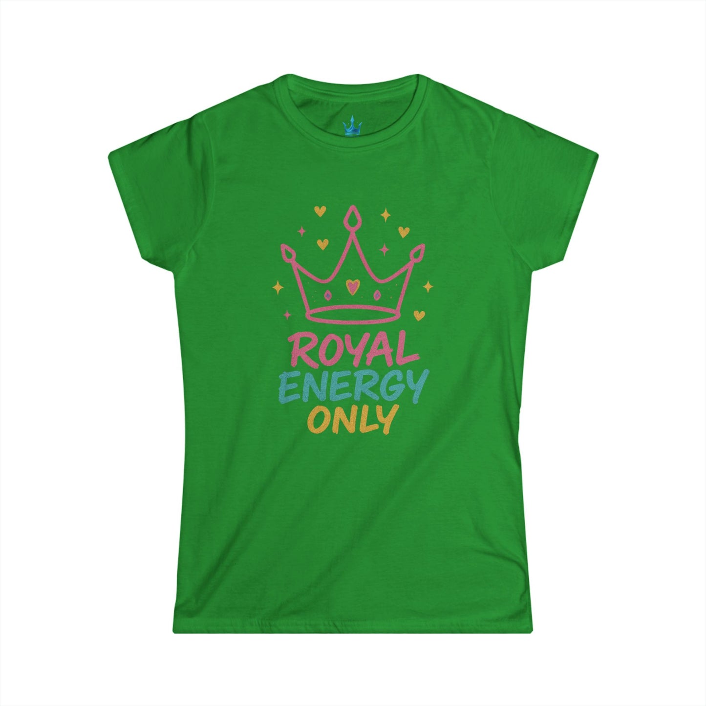 Princess Mayah - Royal Energy Only Affirmation Shirt