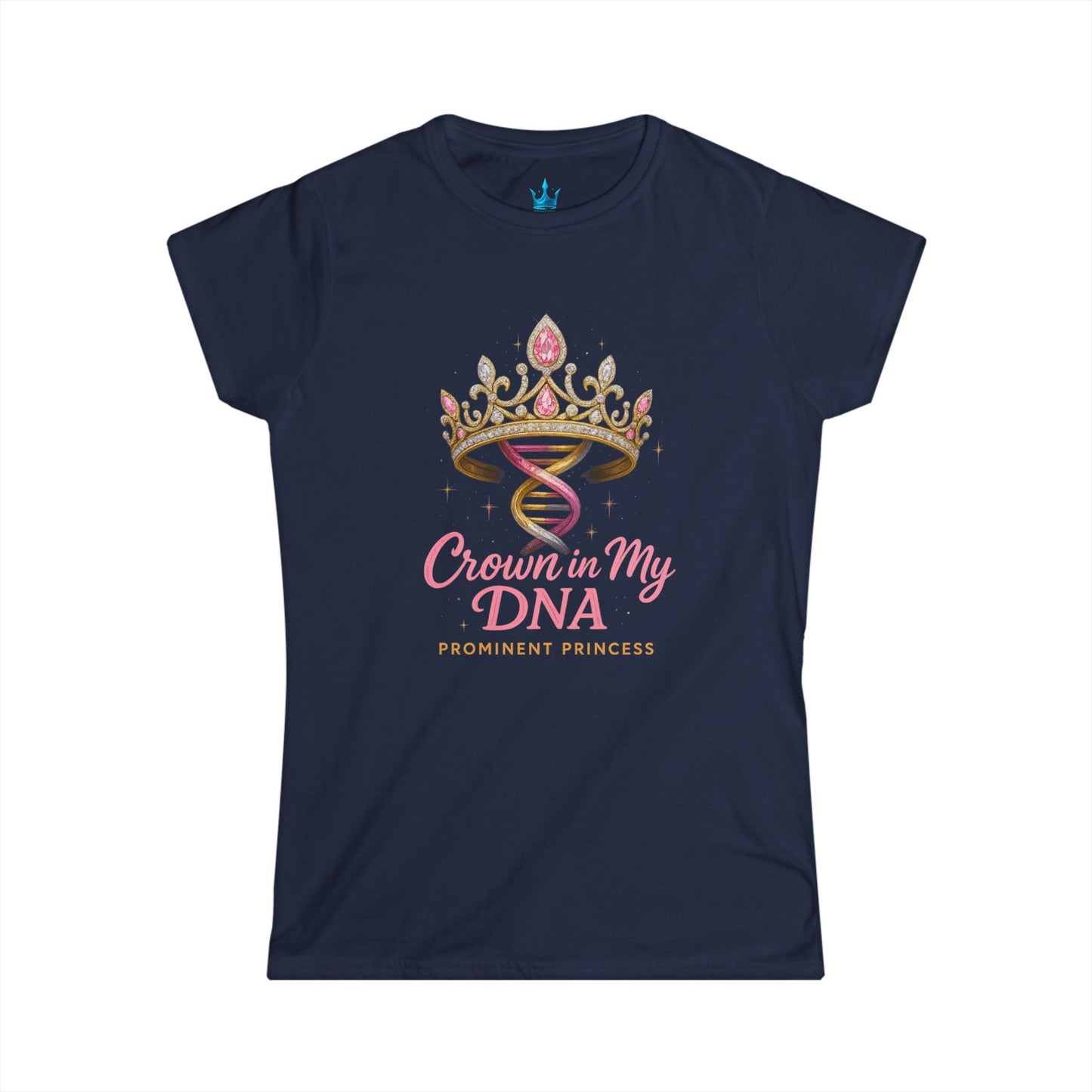 Princess Mayah - Crown In My DNA Affirmation Shirt