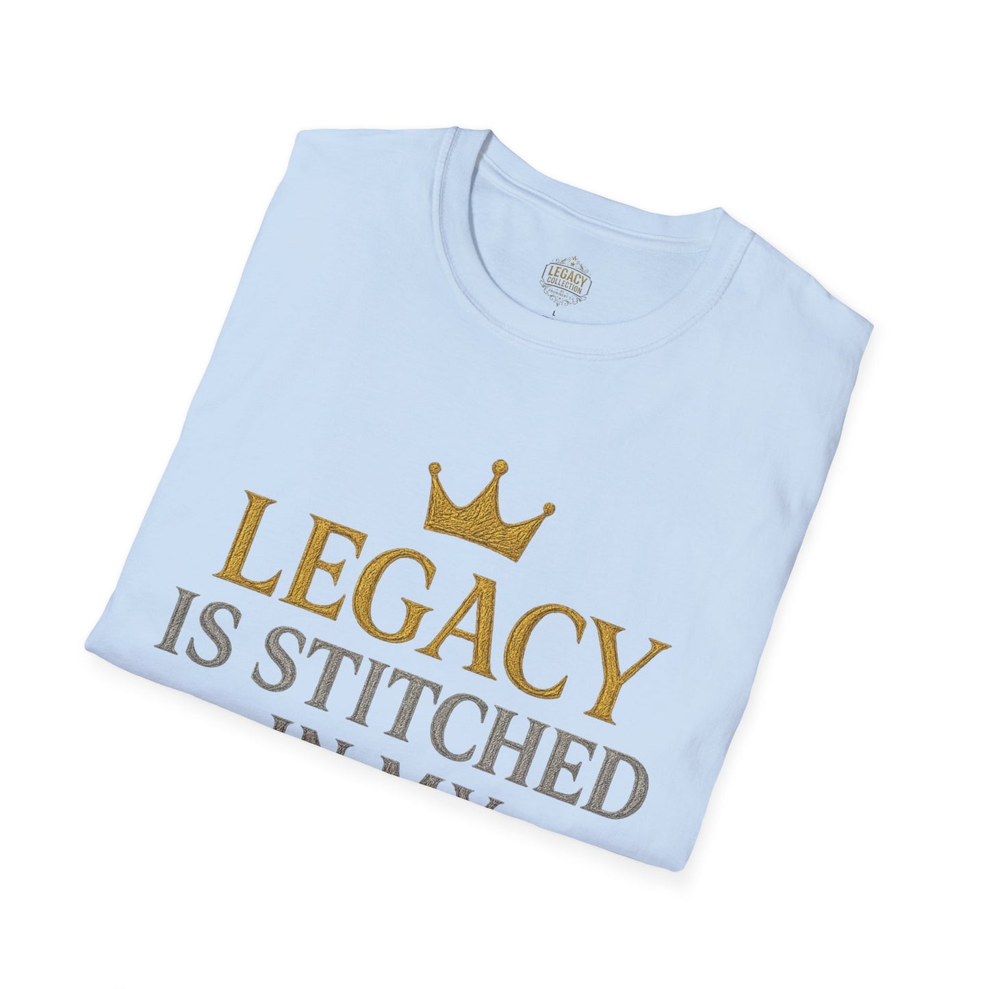 Legacy is Stitched in my Soul - Unisex Legacy Tee