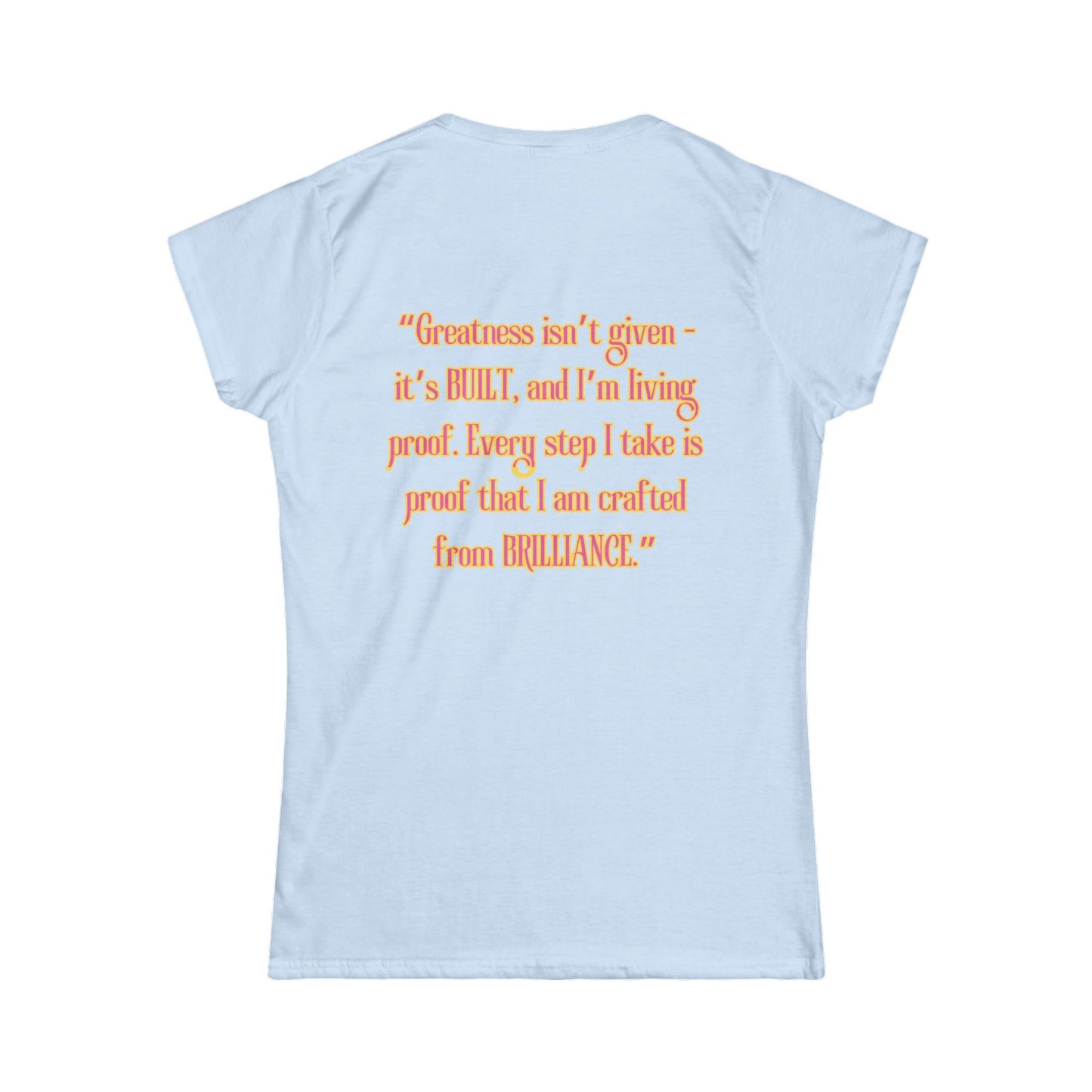 Princess Mayah - Built from Brilliance Affirmation Shirt