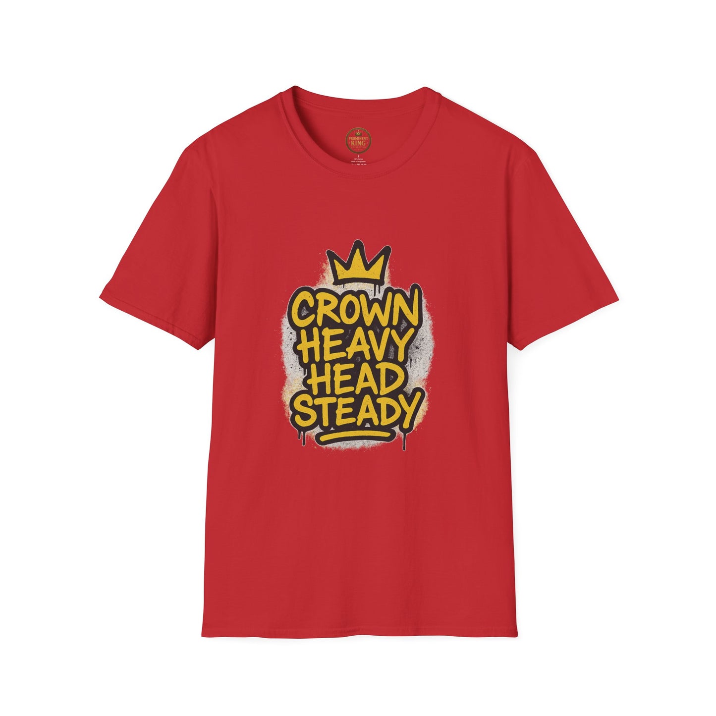 Prominent King - Crown Heavy, Head Steady T-Shirt