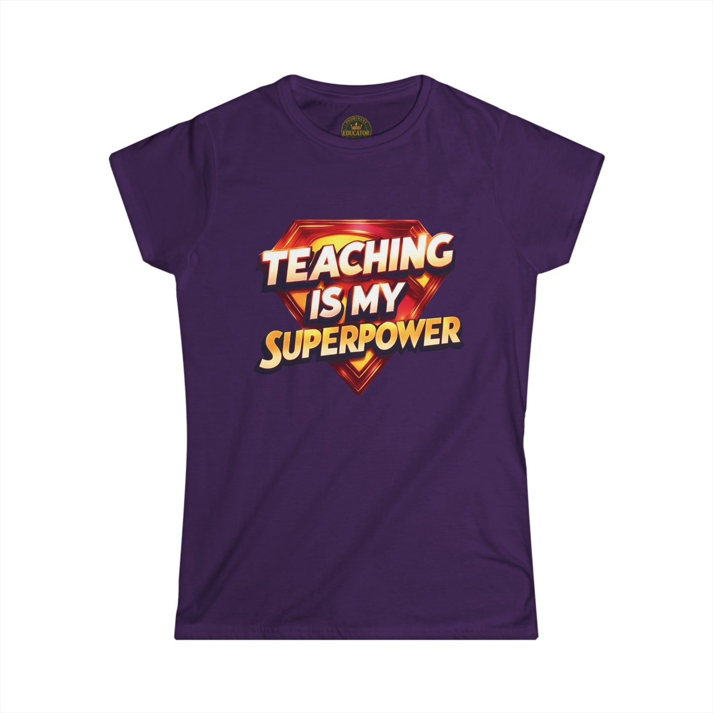Teaching is my Superpower Prominent Educator Women - Teacher Tribute Tee