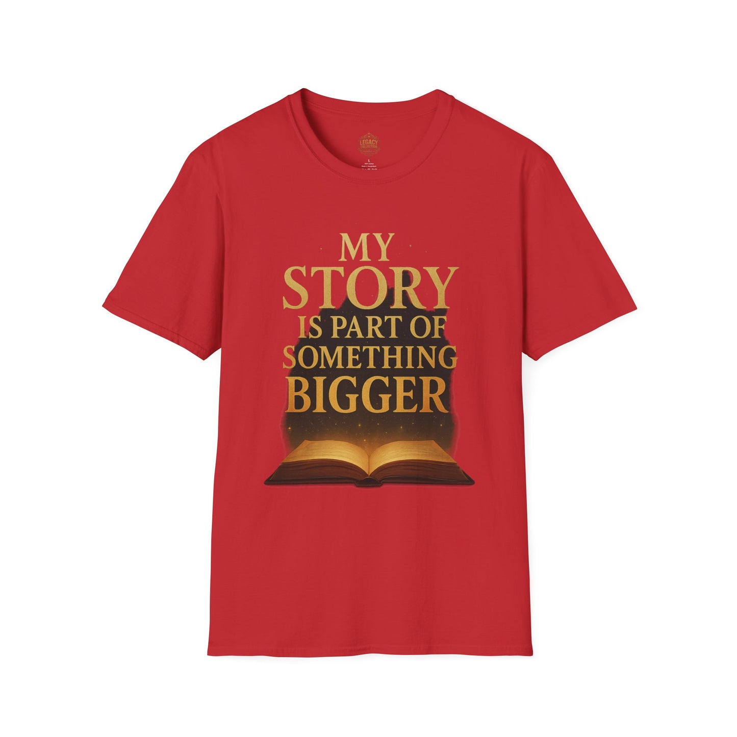 My Story is part of Something Bigger - Unisex Legacy Tee