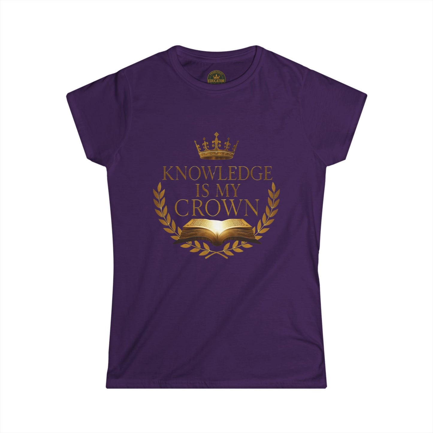 Prominent Educator Women - Knowledge is my Crown - Teacher Tribute Tee