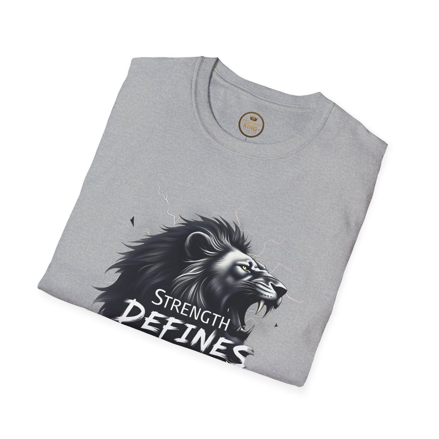 Prominent King - Strength Defines Me T-Shirt