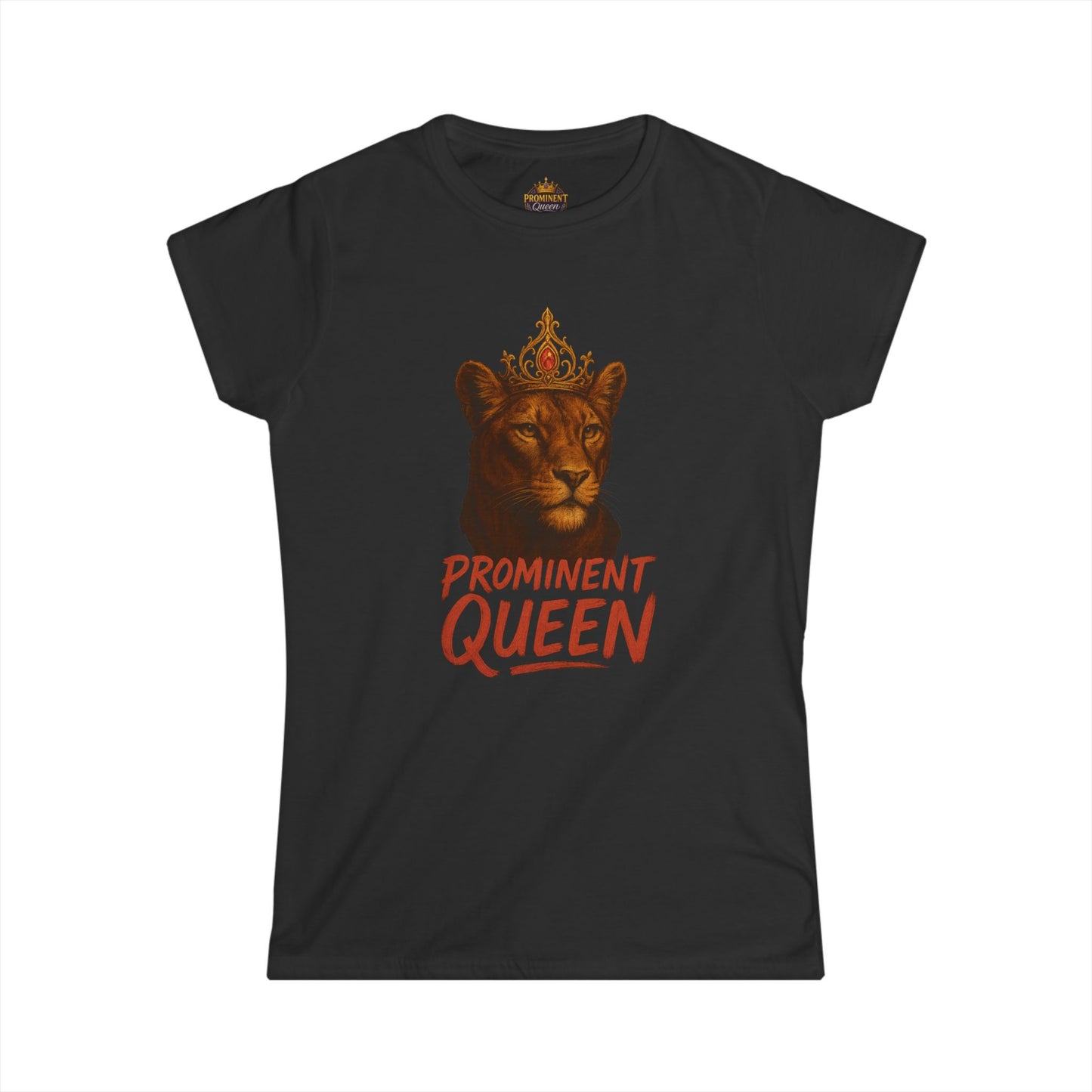 Prominent Queen - Women's Tee - Prominent Queen Collection