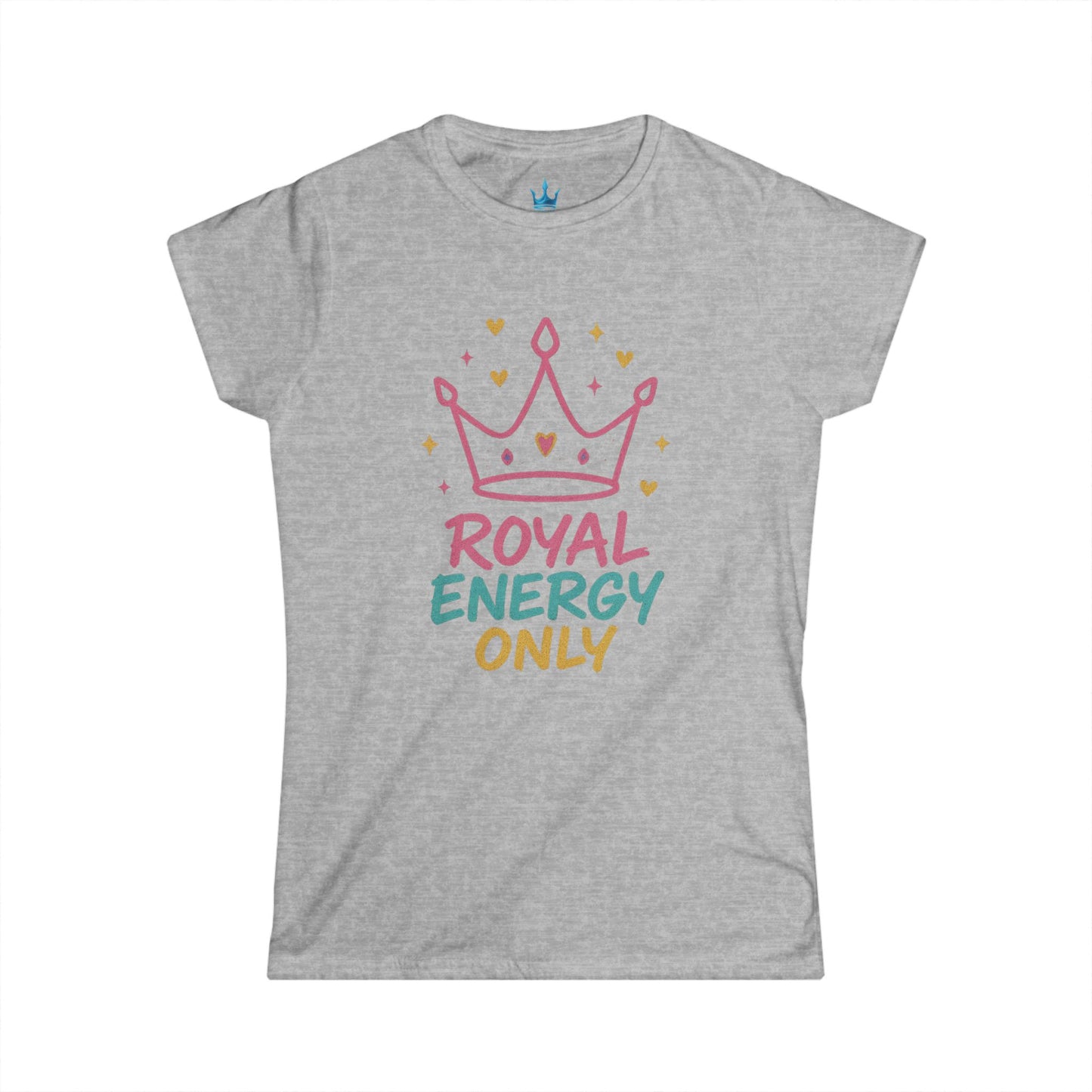 Princess Mayah - Royal Energy Only Affirmation Shirt