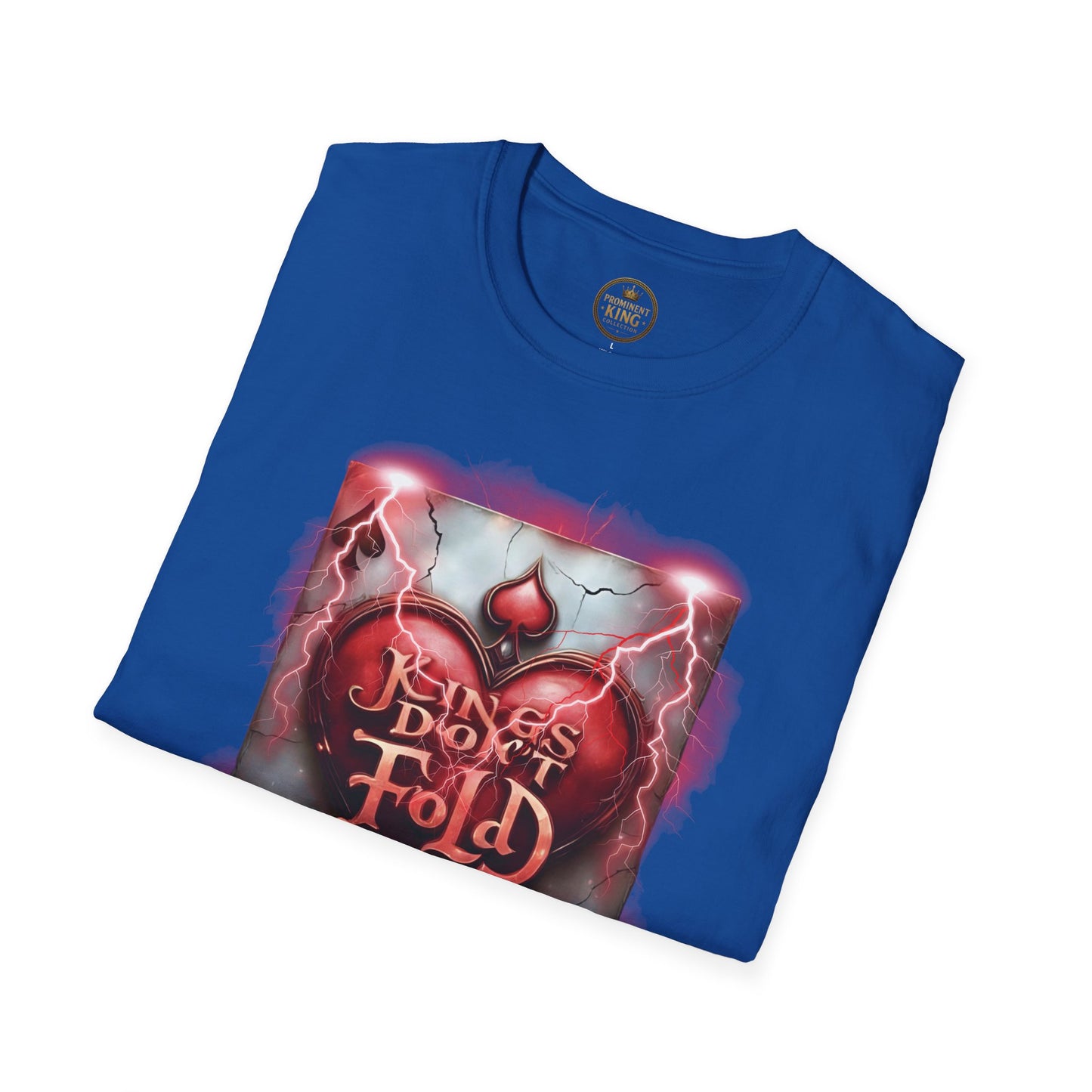 Prominent King - Kings don’t Fold T-Shirt