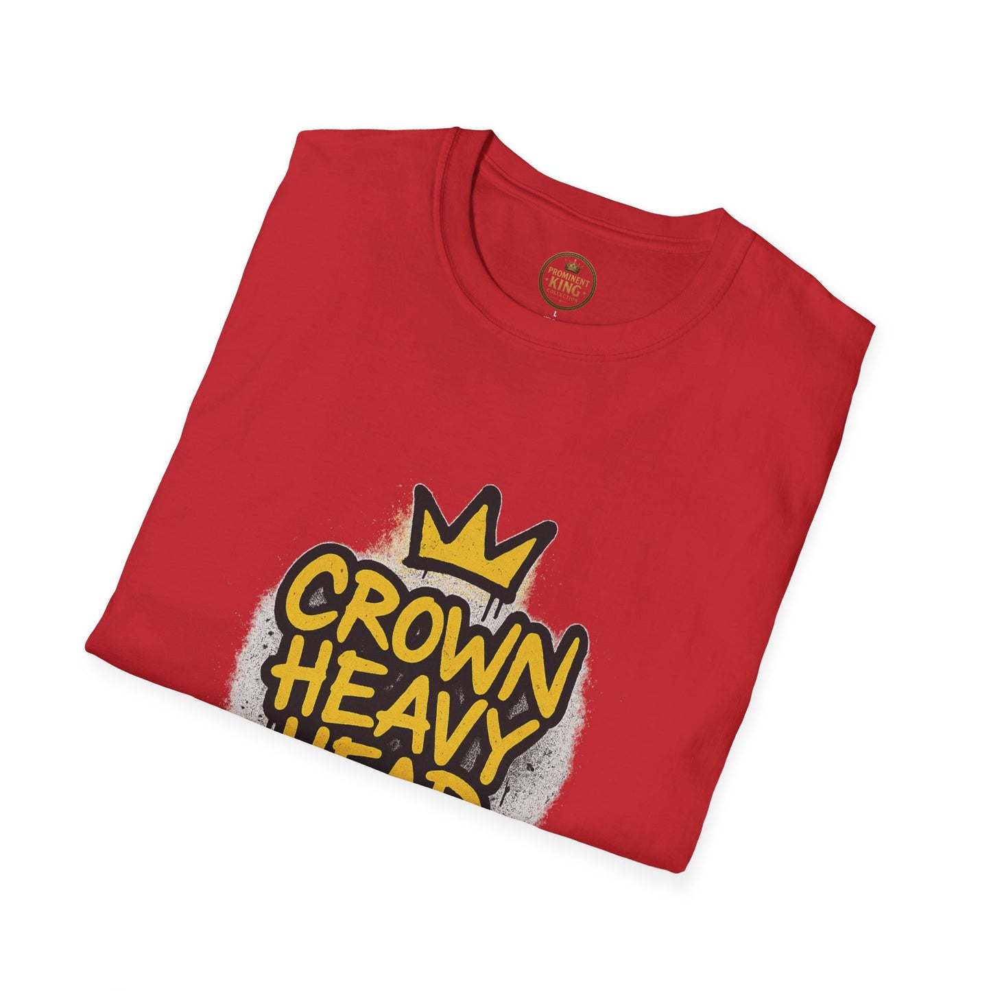 Prominent King - Crown Heavy, Head Steady T-Shirt