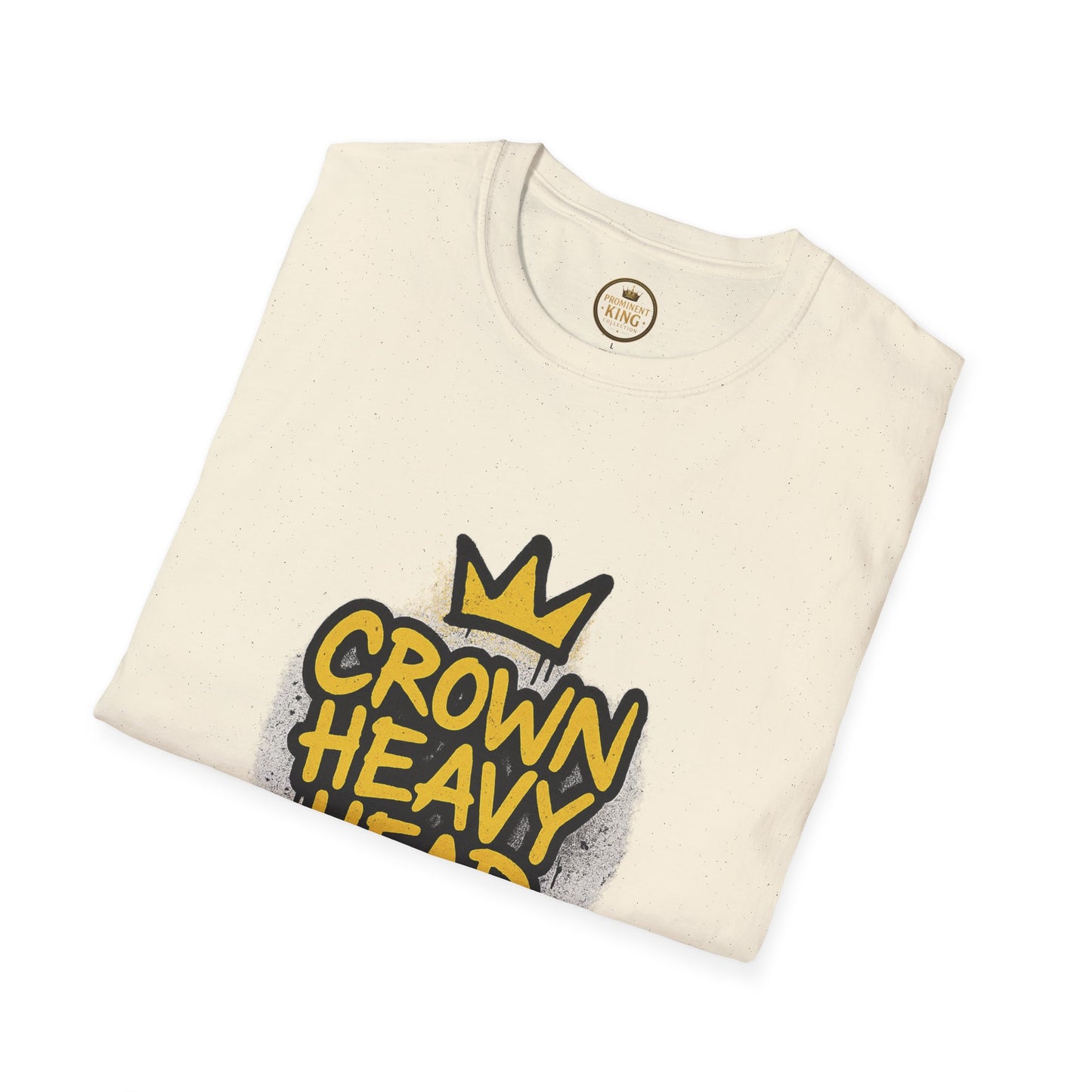 Prominent King - Crown Heavy, Head Steady T-Shirt