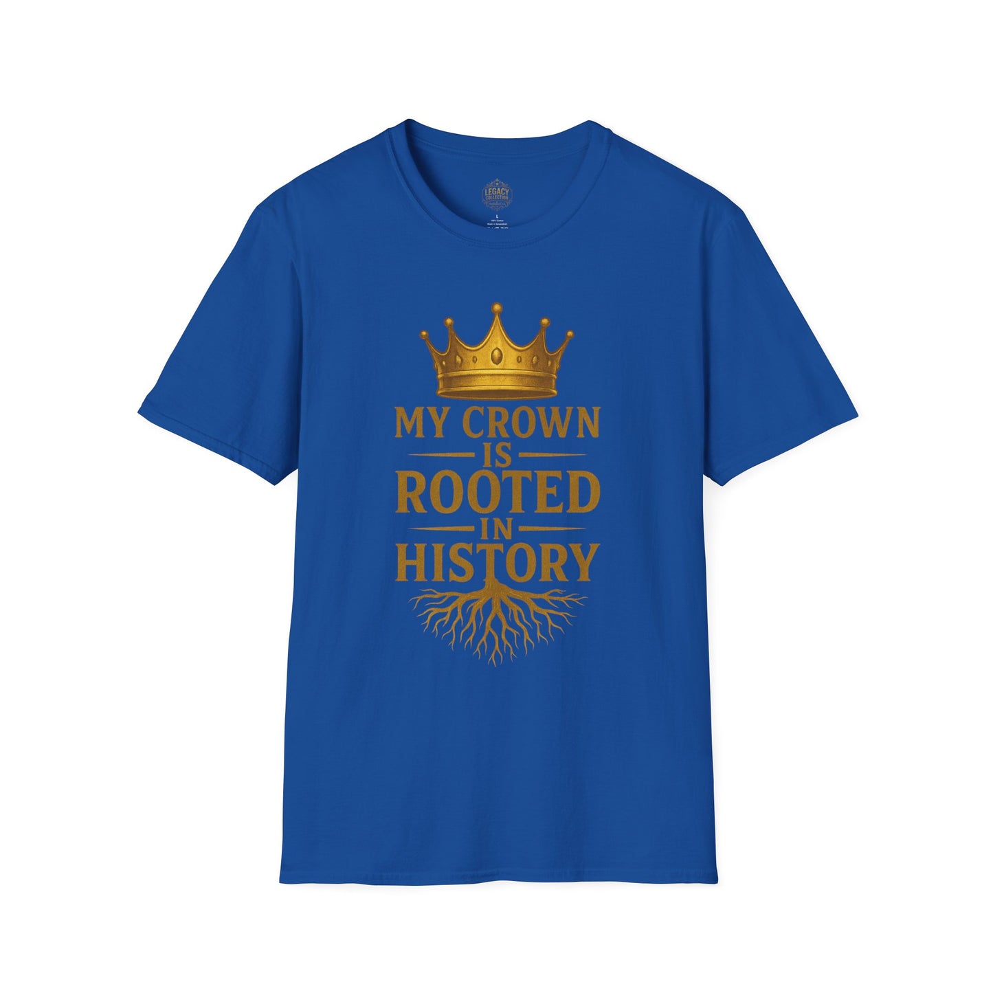 My Crown is Rooted in History - Unisex Legacy Tee