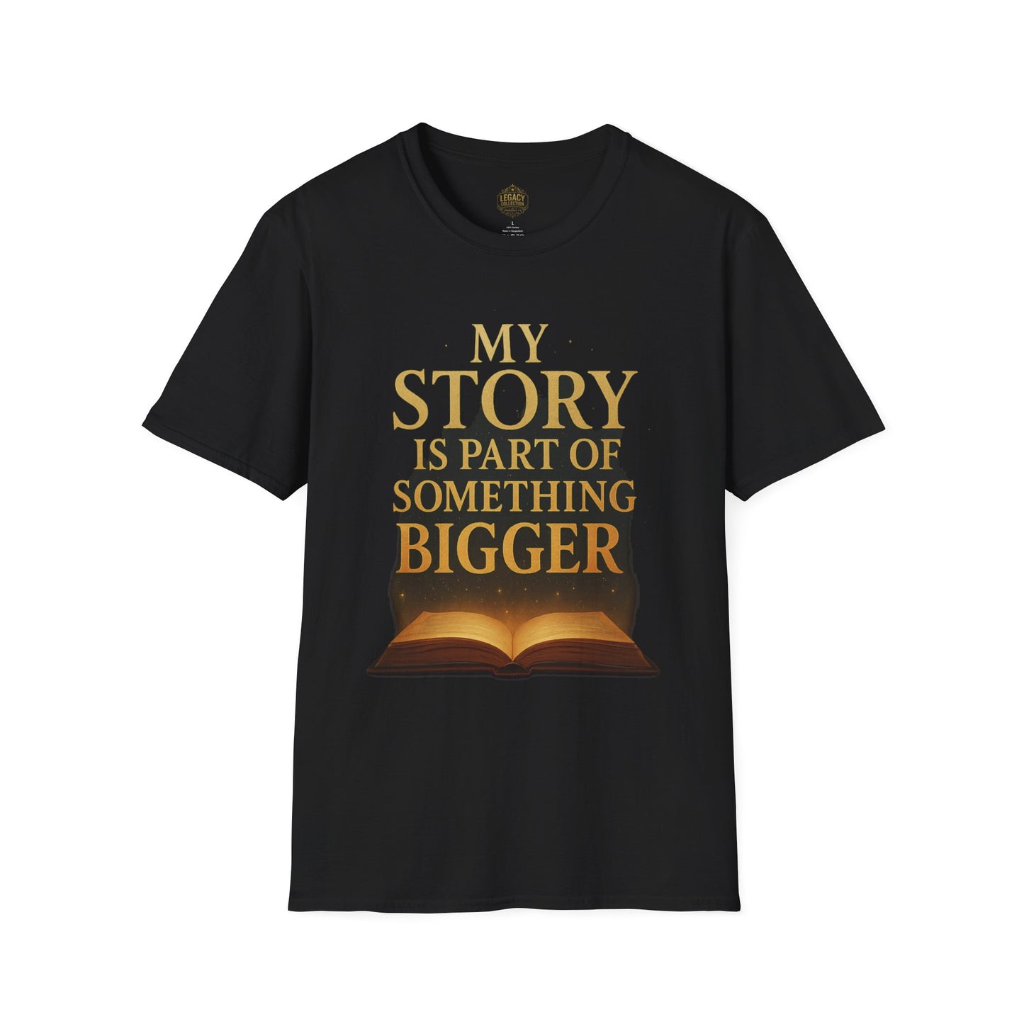 My Story is part of Something Bigger - Unisex Legacy Tee