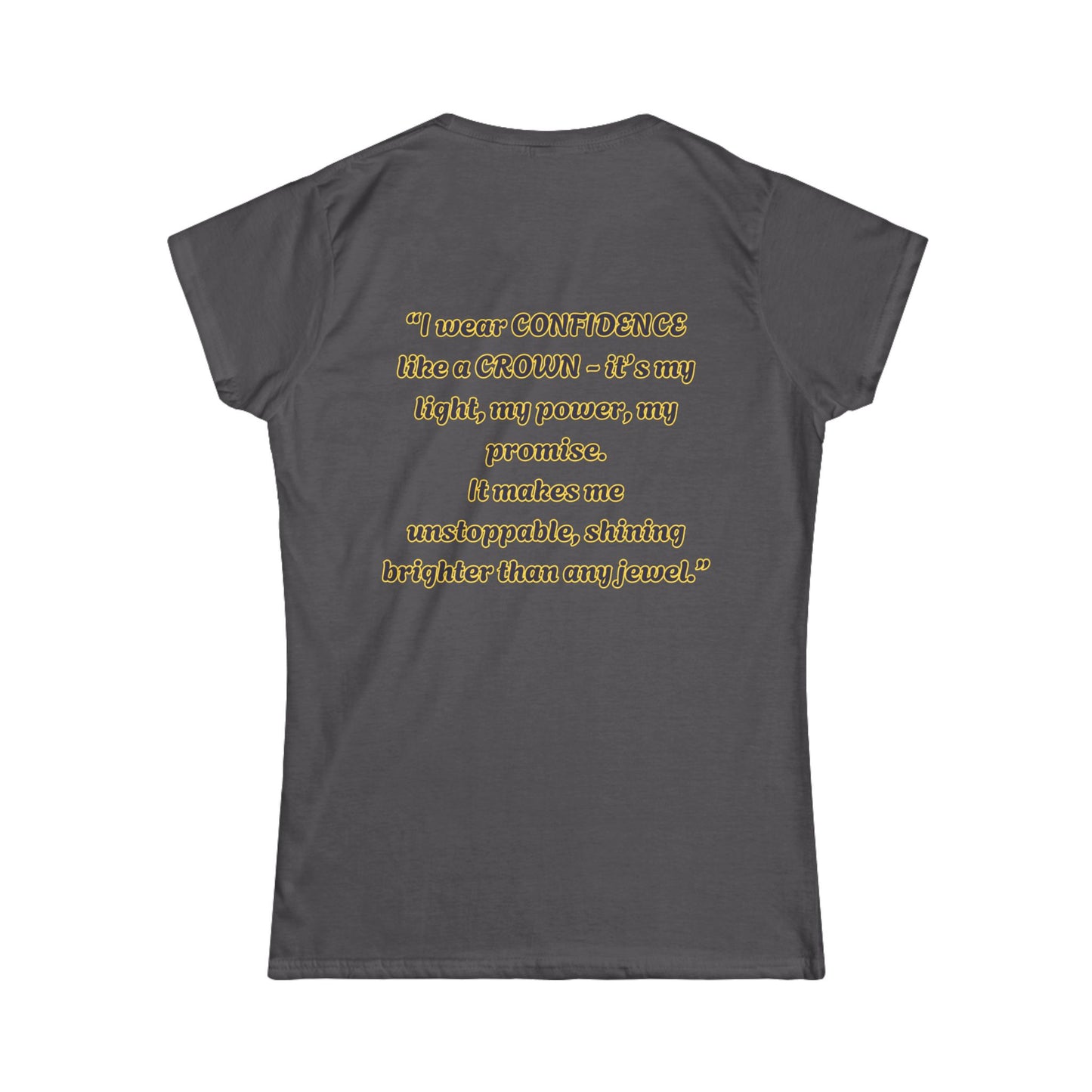Princess Mayah - Confidence Is my Crown Affirmation Shirt