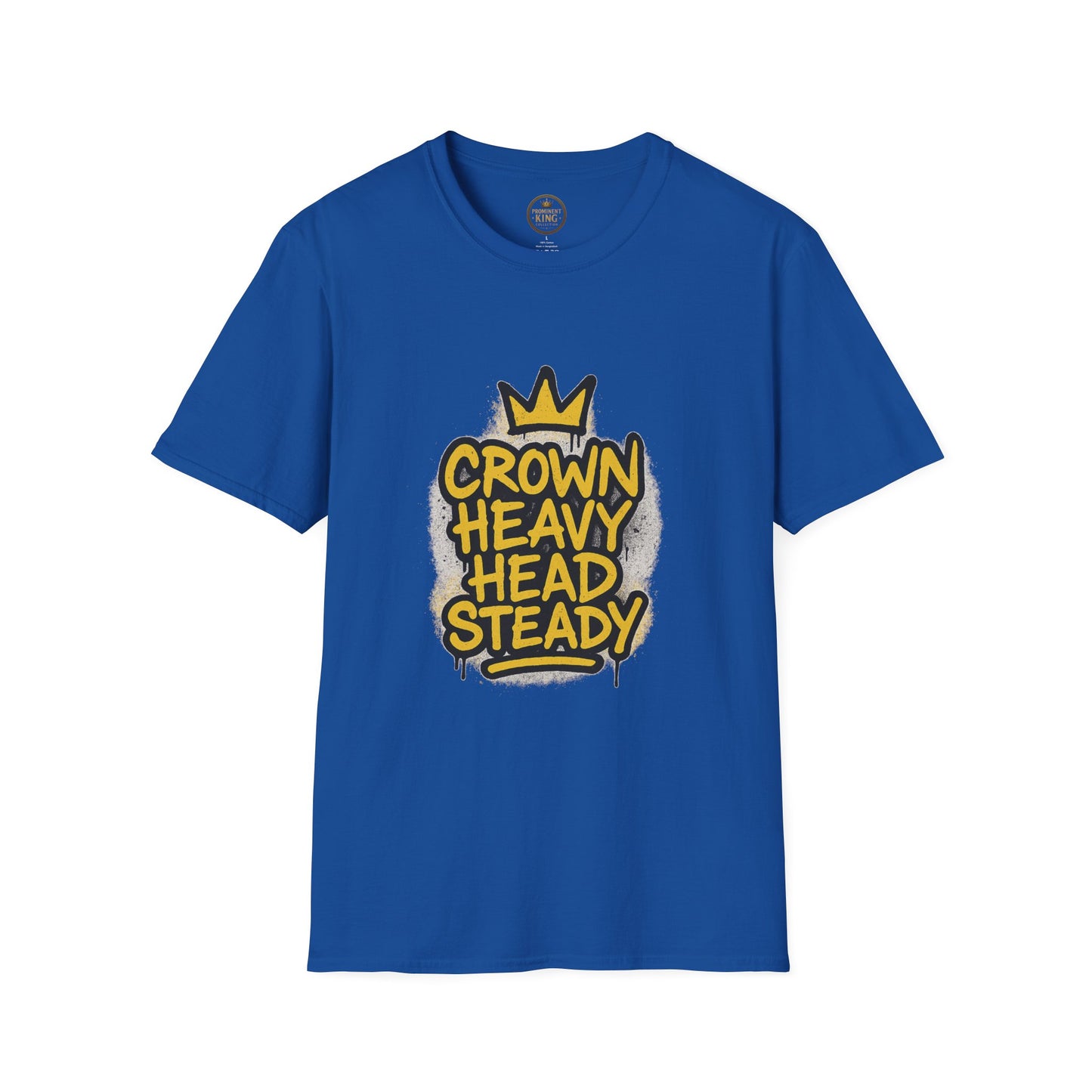 Prominent King - Crown Heavy, Head Steady T-Shirt