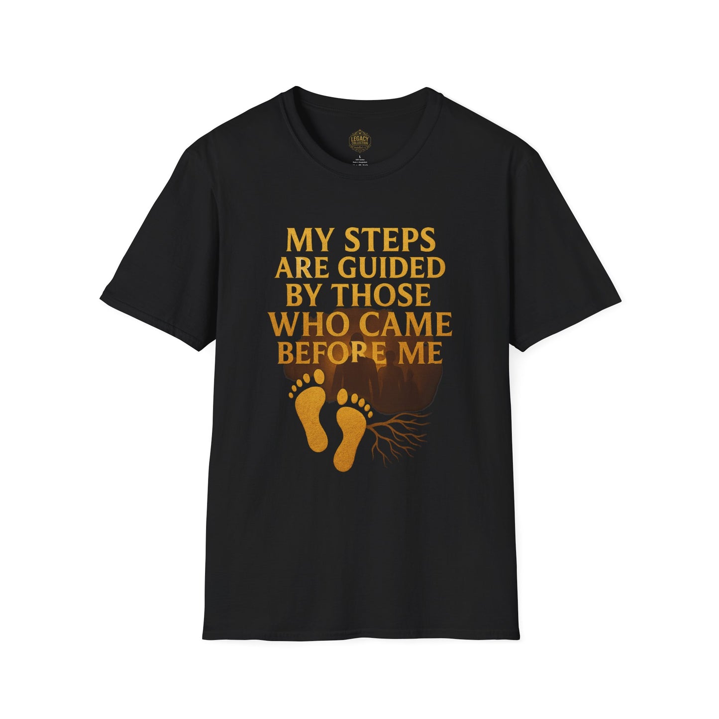 My Steps are Guided by Those who came Before Me - Unisex Legacy Tee