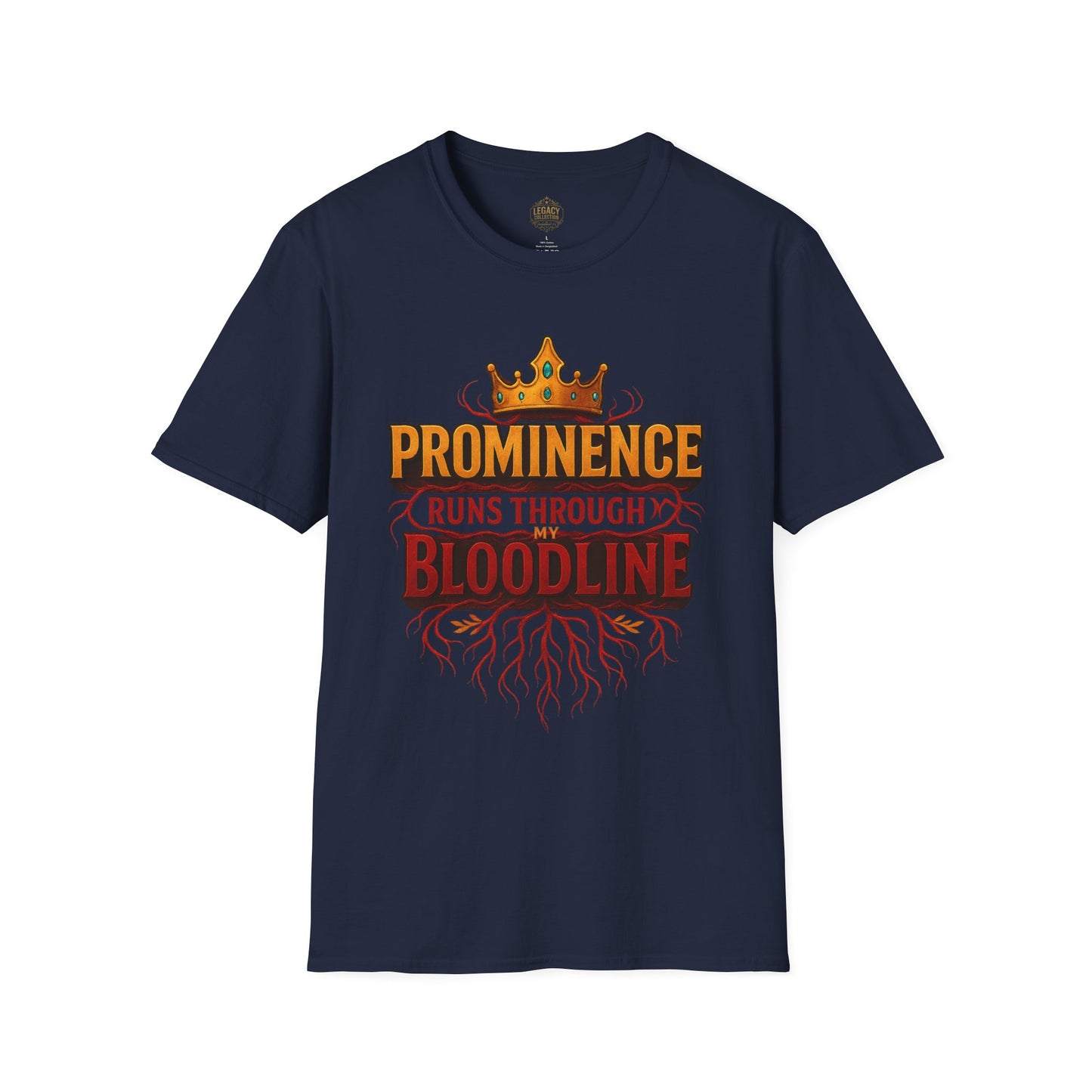 Prominence runs through my Bloodline - Unisex Legacy Tee
