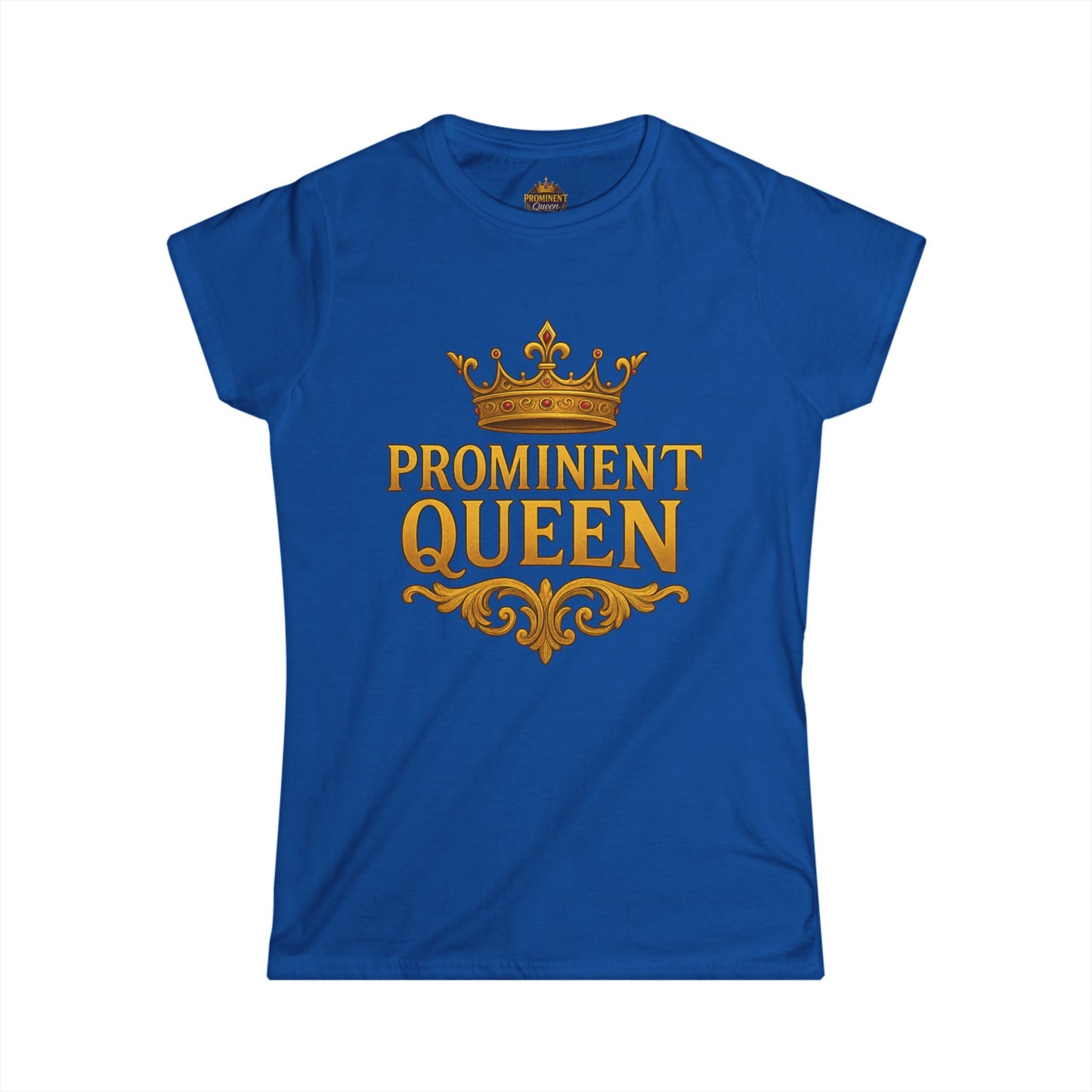 Prominent Queen - Women's Tee - Prominent Queen Collection