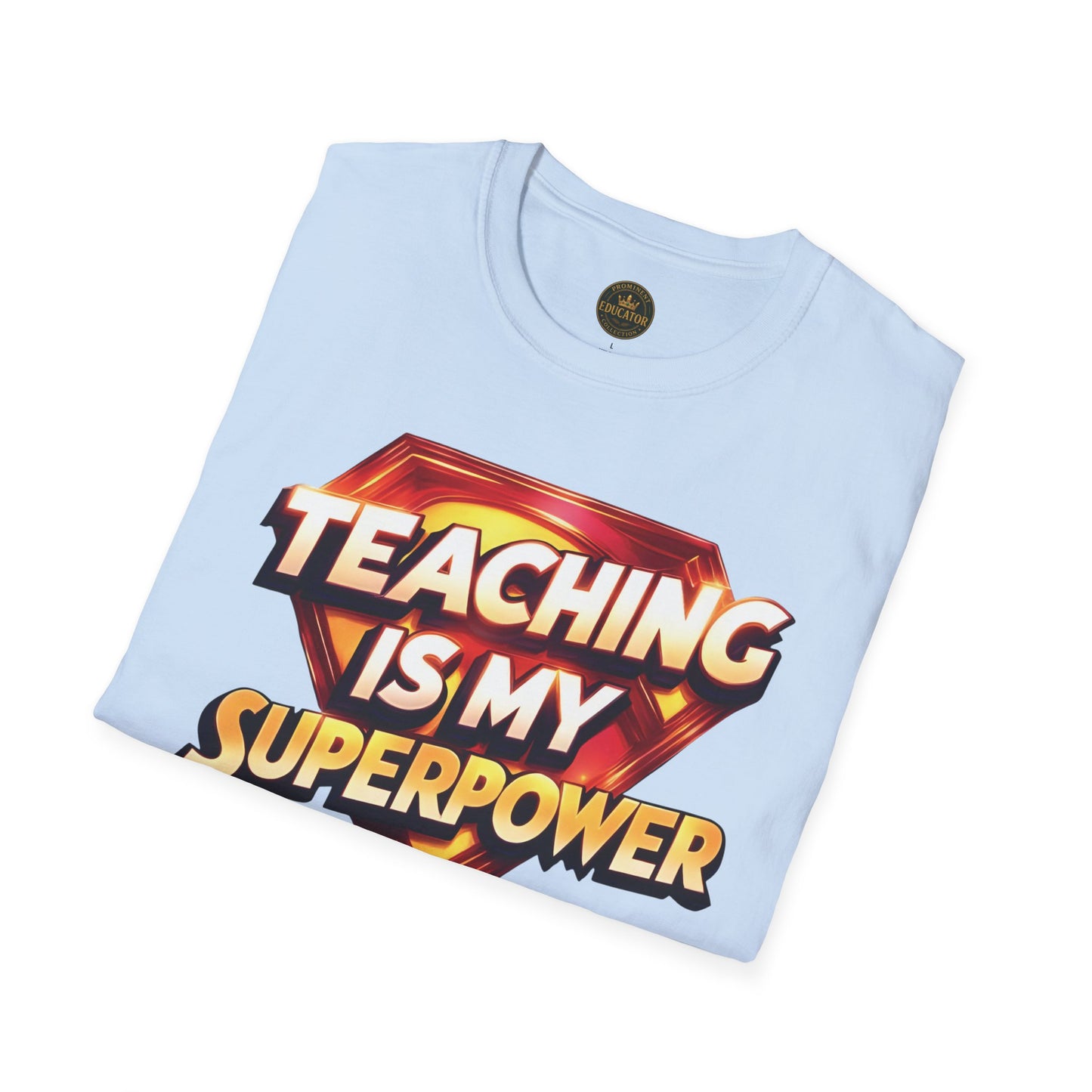 Prominent Educator Men Teaching is my Superpower - Teacher Tribute Tee