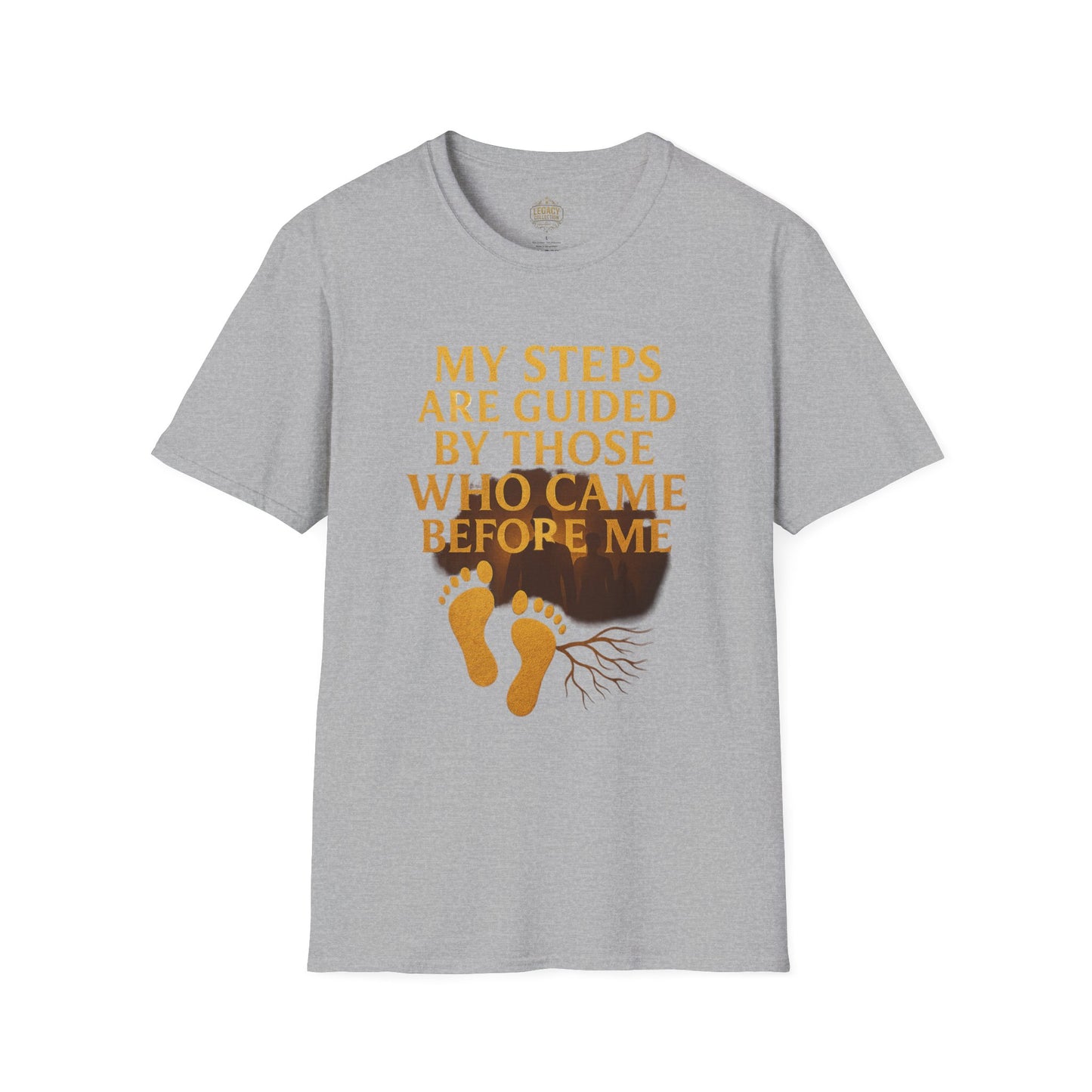 My Steps are Guided by Those who came Before Me - Unisex Legacy Tee