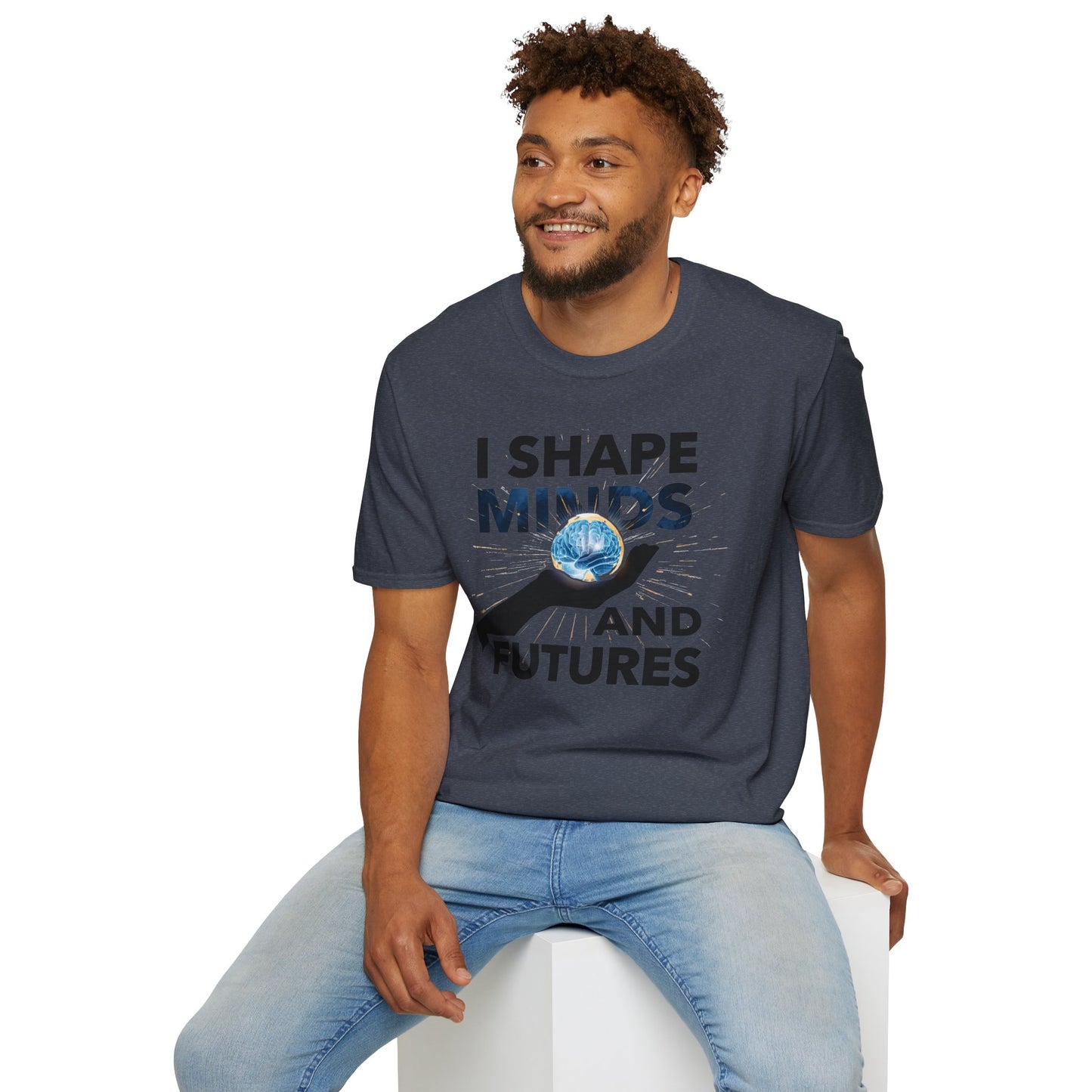 Prominent Educator Men - I Shape Minds and Futures Men - Teacher Tribute Tee