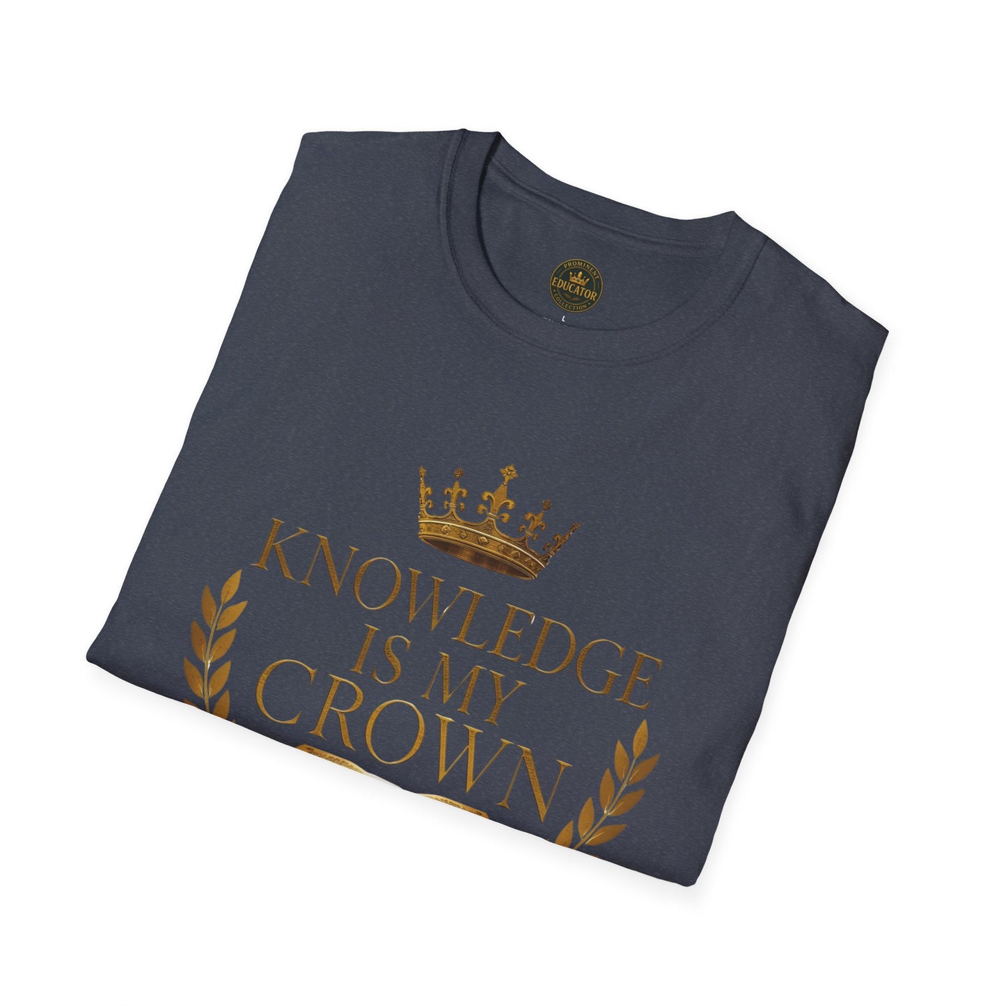 Prominent Educator Men - Knowledge is my Crown - Teacher Tribute Tee