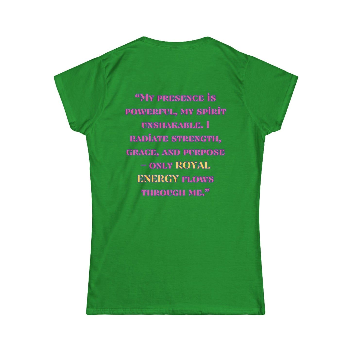 Princess Mayah - Royal Energy Only Affirmation Shirt