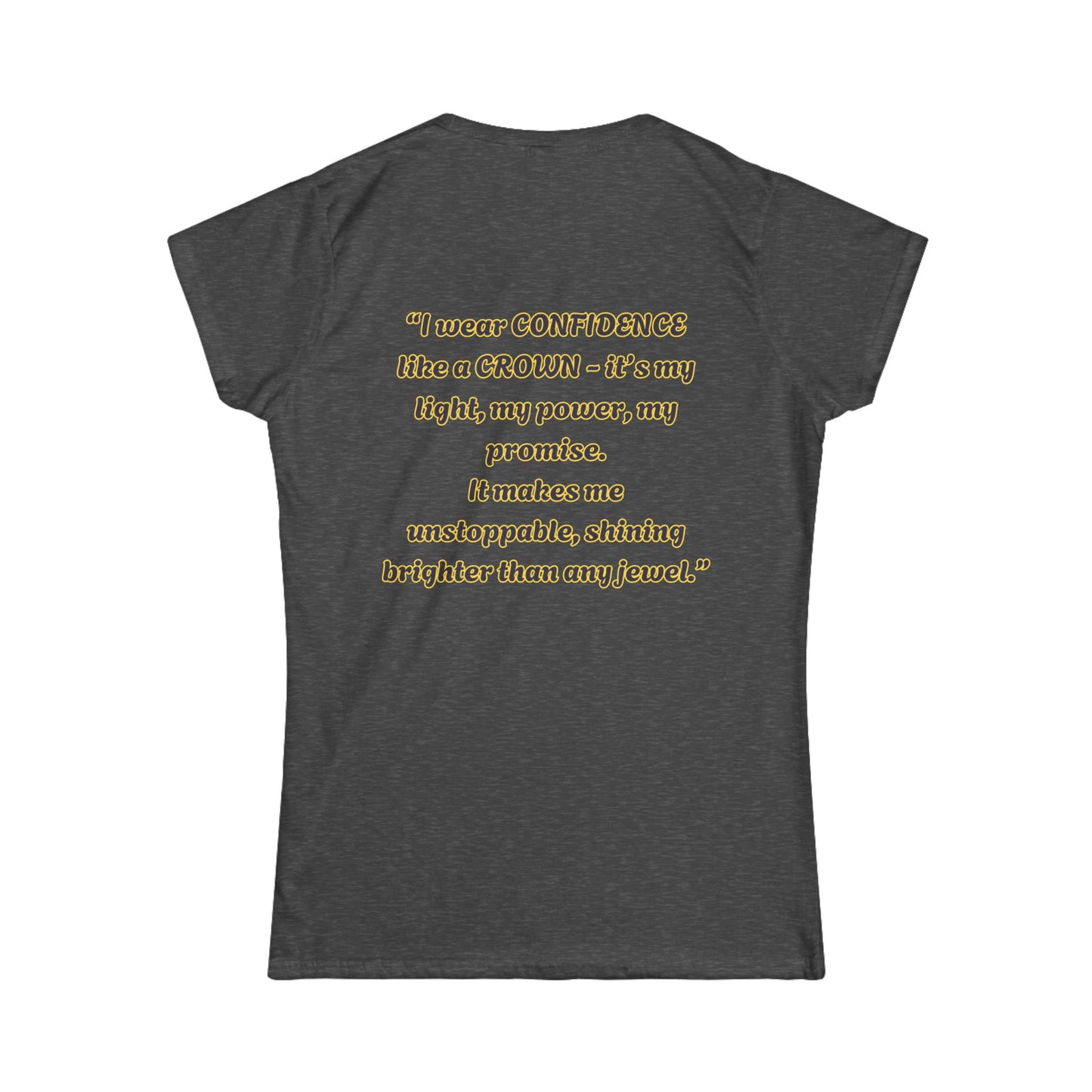 Princess Mayah - Confidence Is my Crown Affirmation Shirt