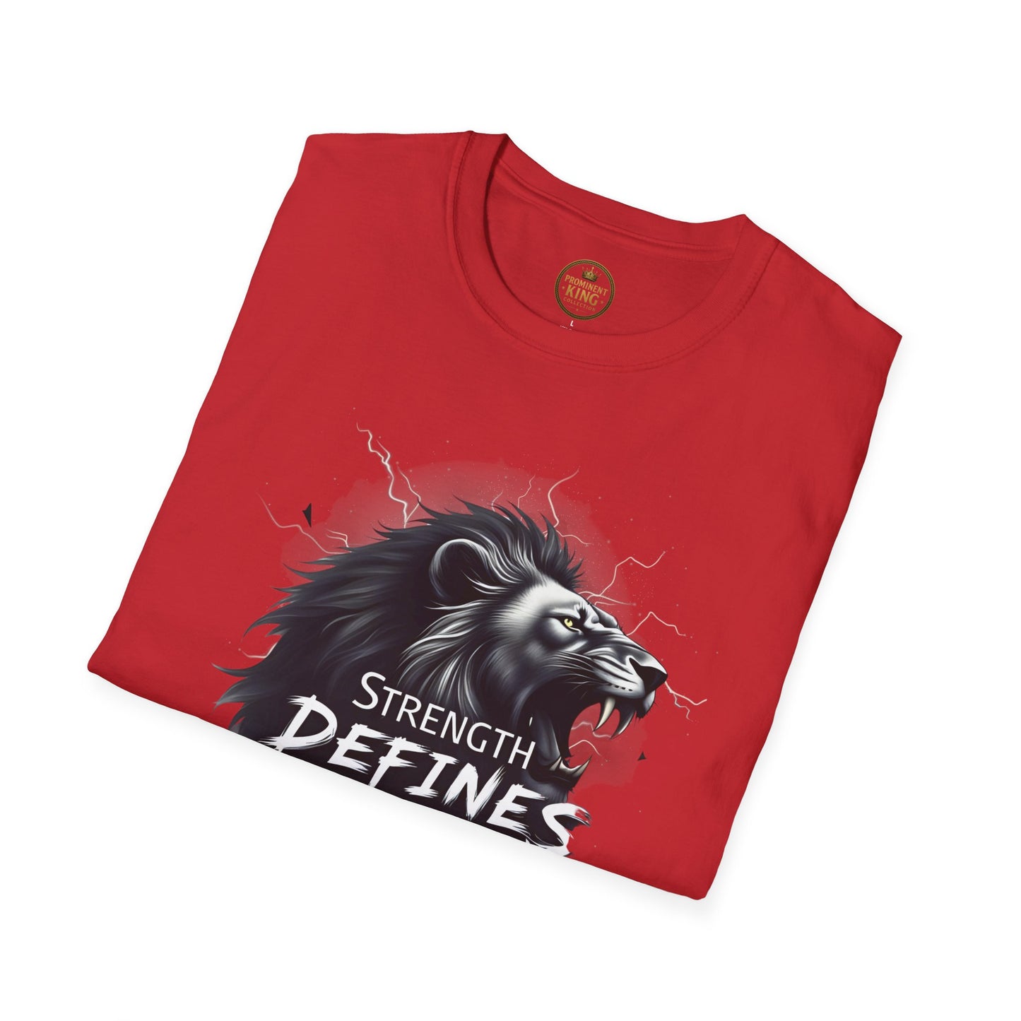 Prominent King - Strength Defines Me T-Shirt