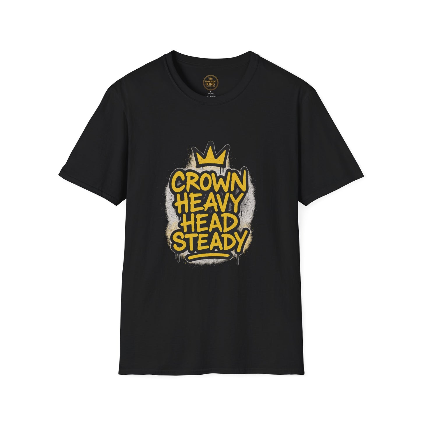 Prominent King - Crown Heavy, Head Steady T-Shirt