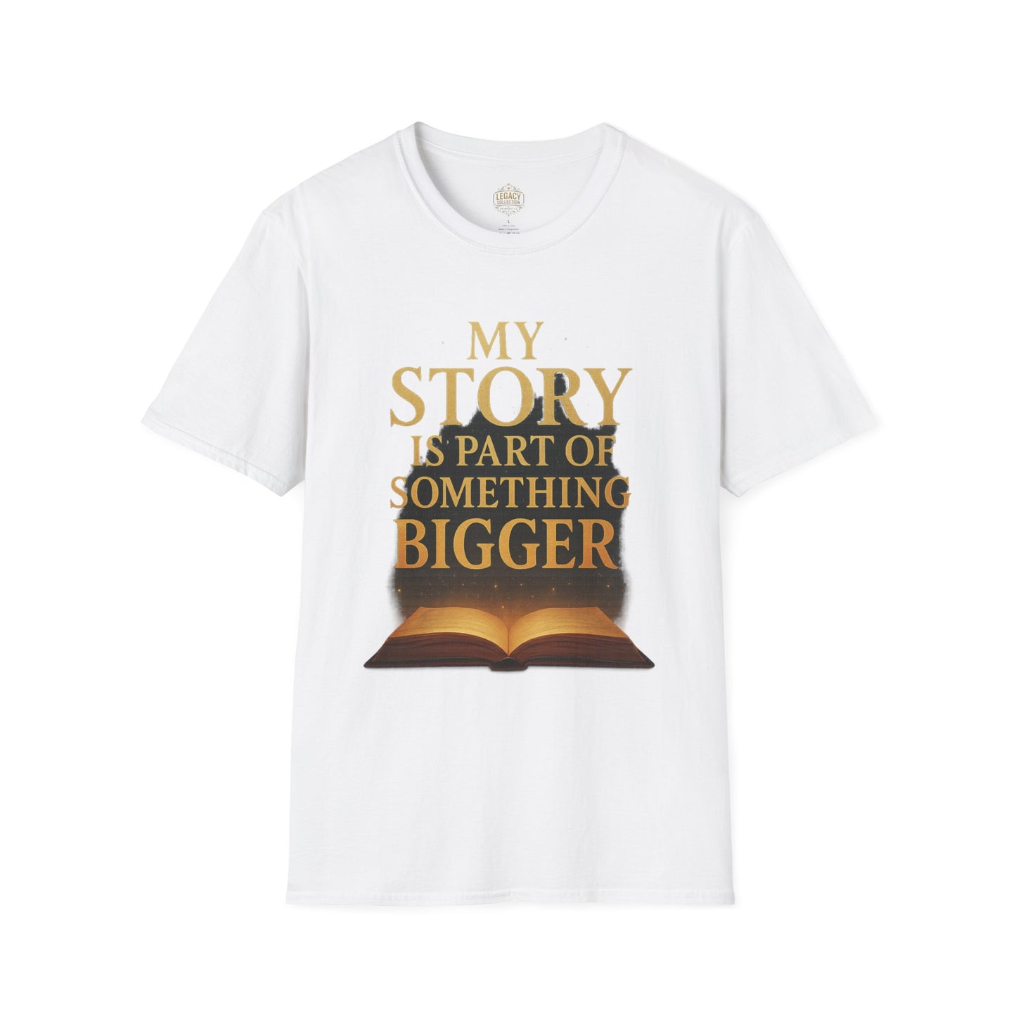 My Story is part of Something Bigger - Unisex Legacy Tee