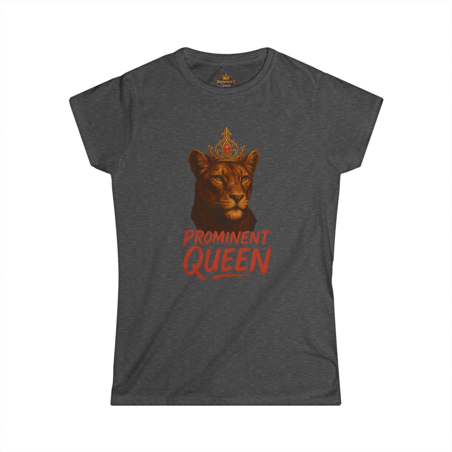 Prominent Queen - Women's Tee - Prominent Queen Collection