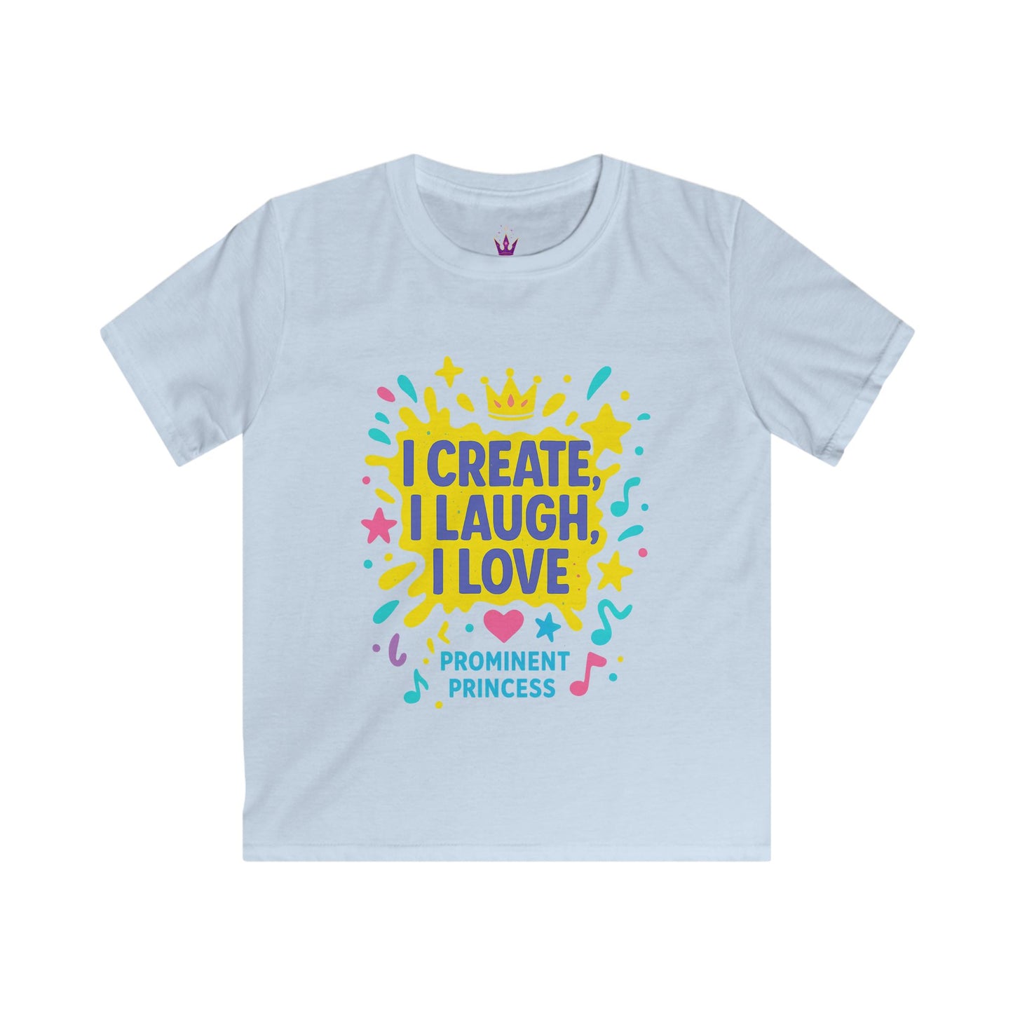 I Create I Laugh I Love Kids Tee Princess Riyah Collection