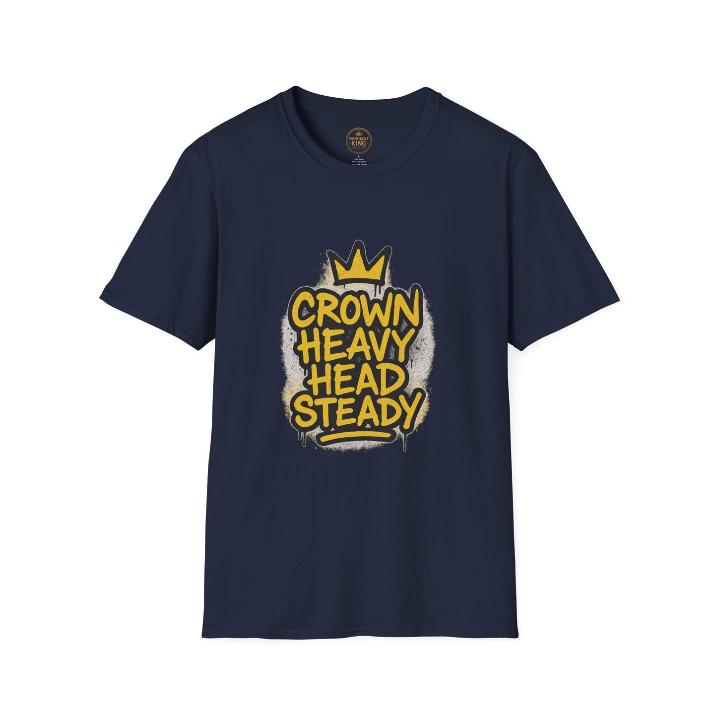 Prominent King - Crown Heavy, Head Steady T-Shirt