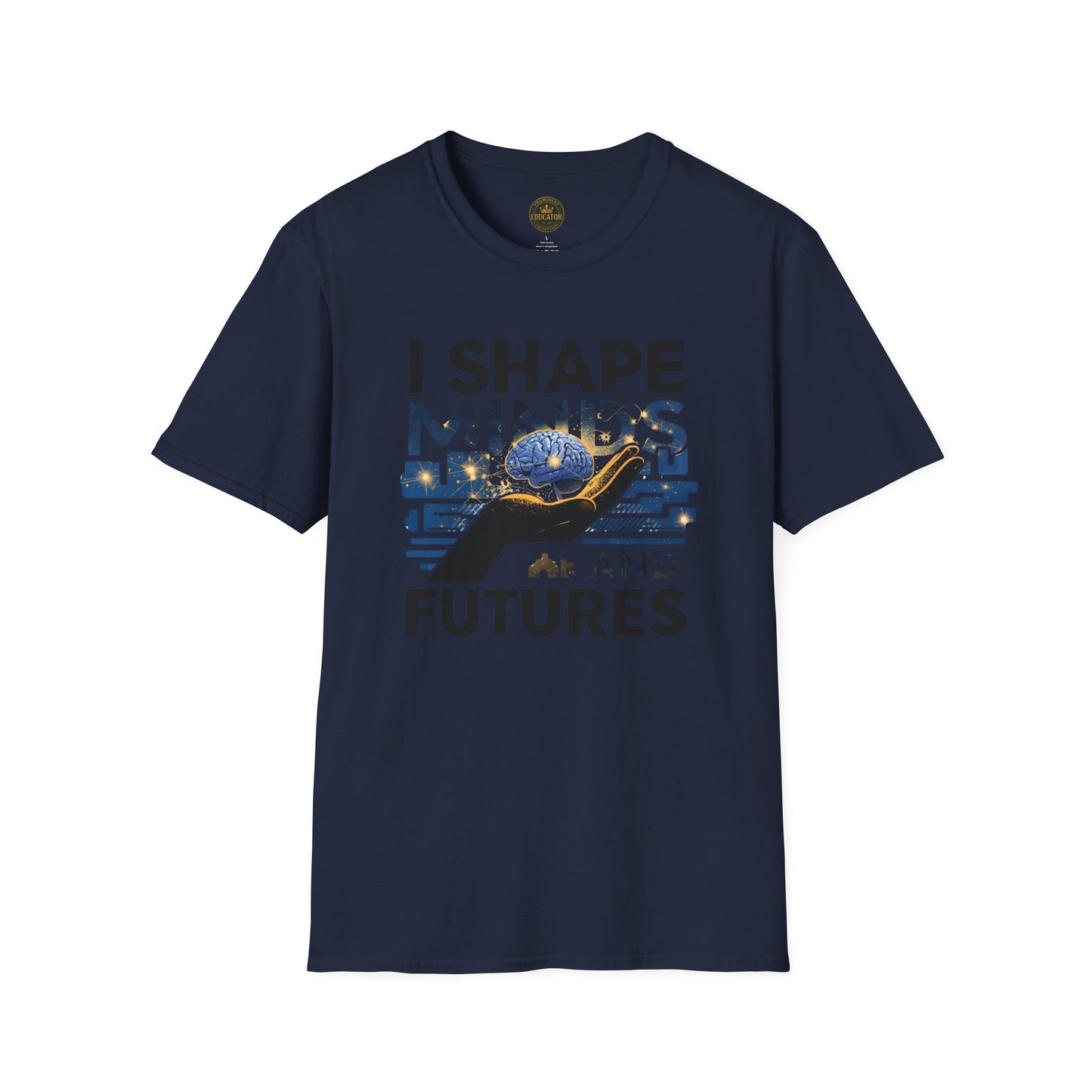 Prominent Educator Men - I Shape Minds and Futures Men - Teacher Tribute Tee
