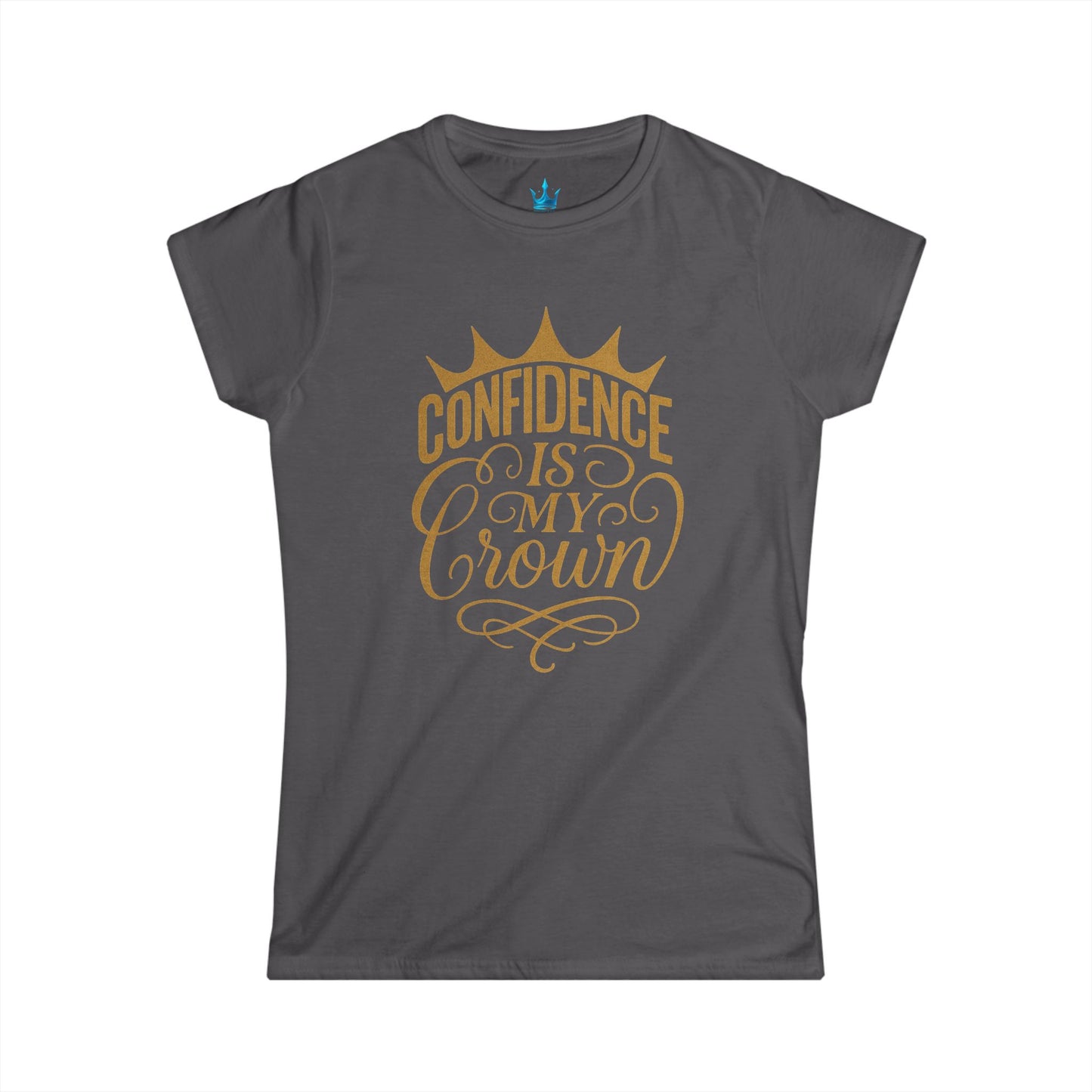 Princess Mayah - Confidence Is my Crown Affirmation Shirt
