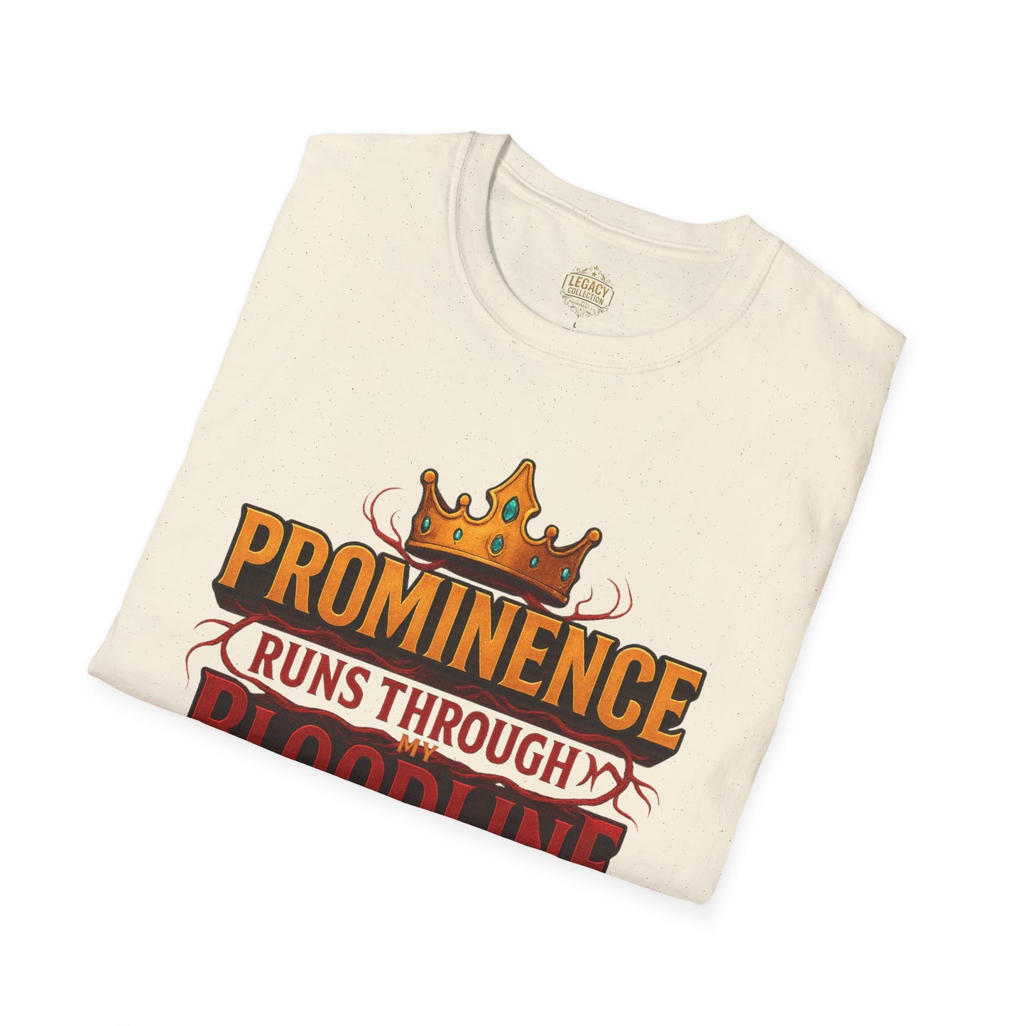 Prominence runs through my Bloodline - Unisex Legacy Tee