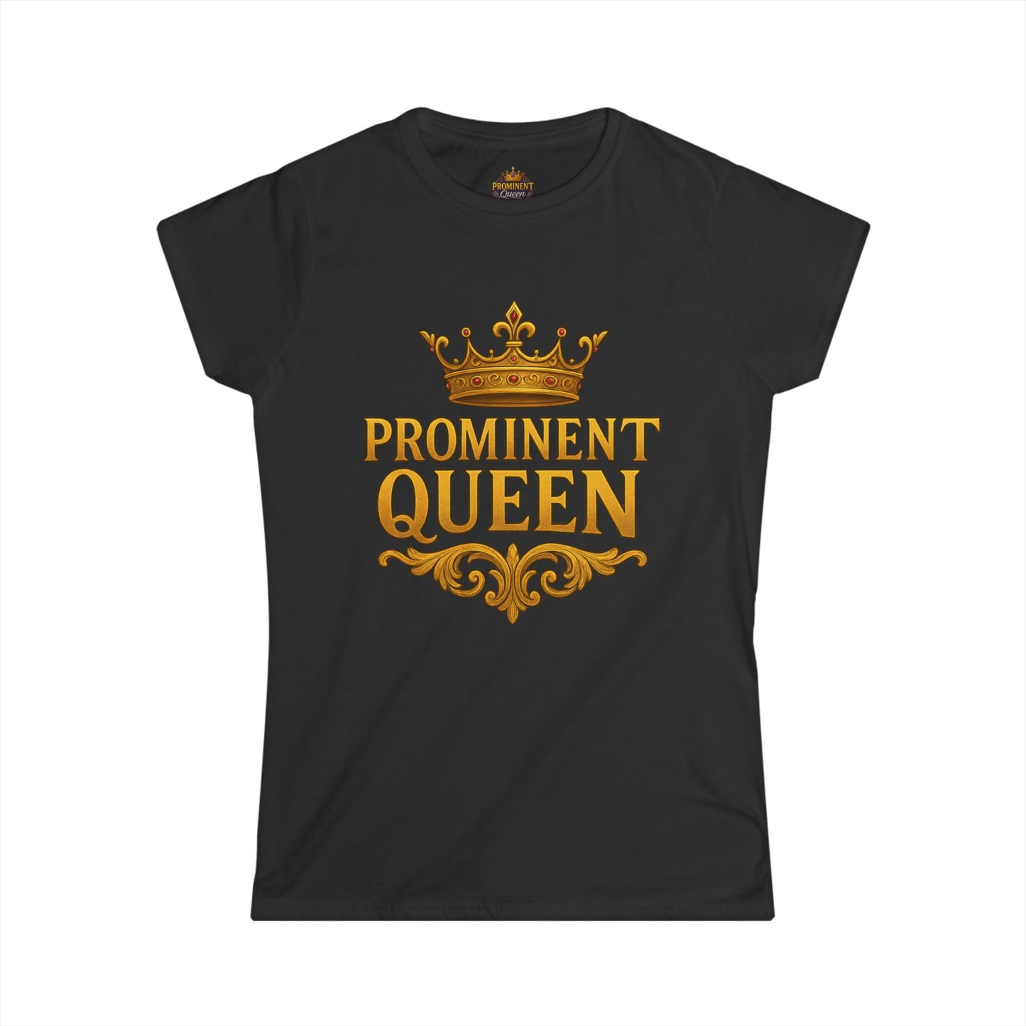 Prominent Queen - Women's Tee - Prominent Queen Collection