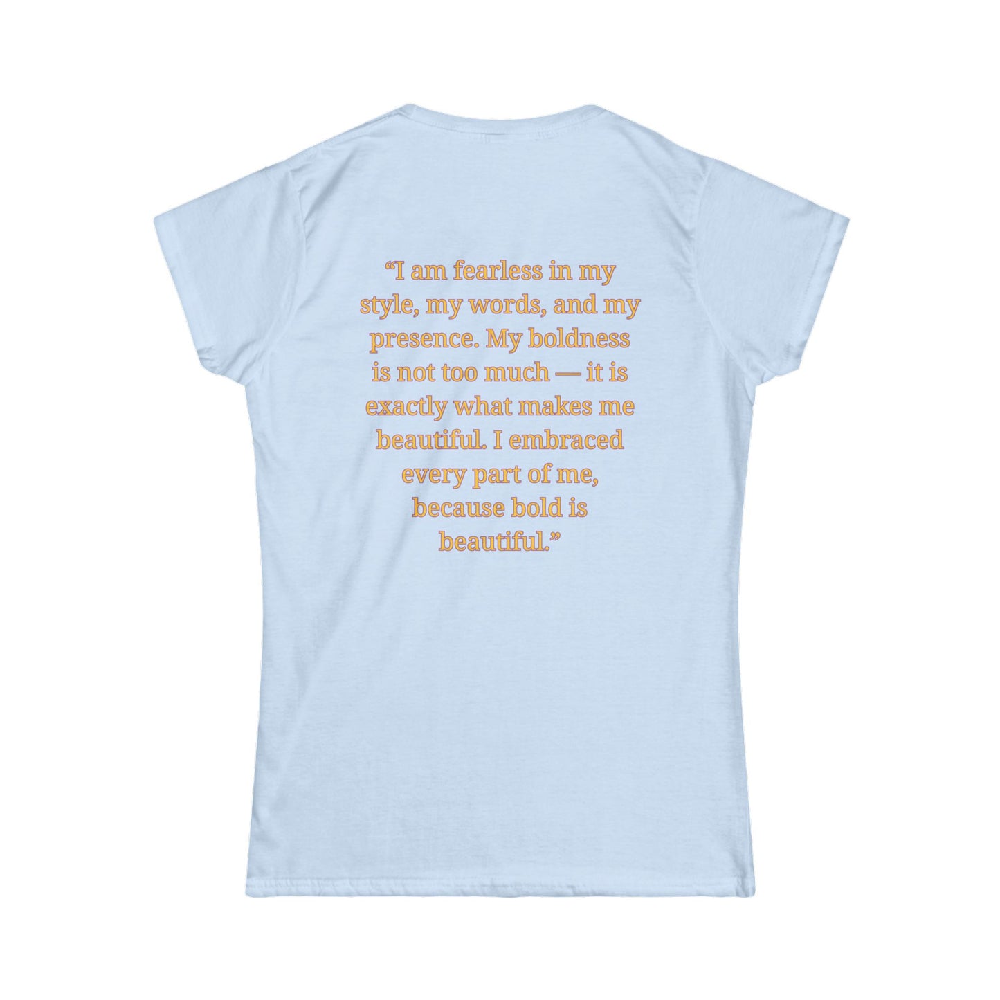 Princess Niyah - Bold is Beautiful Affirmation Shirt