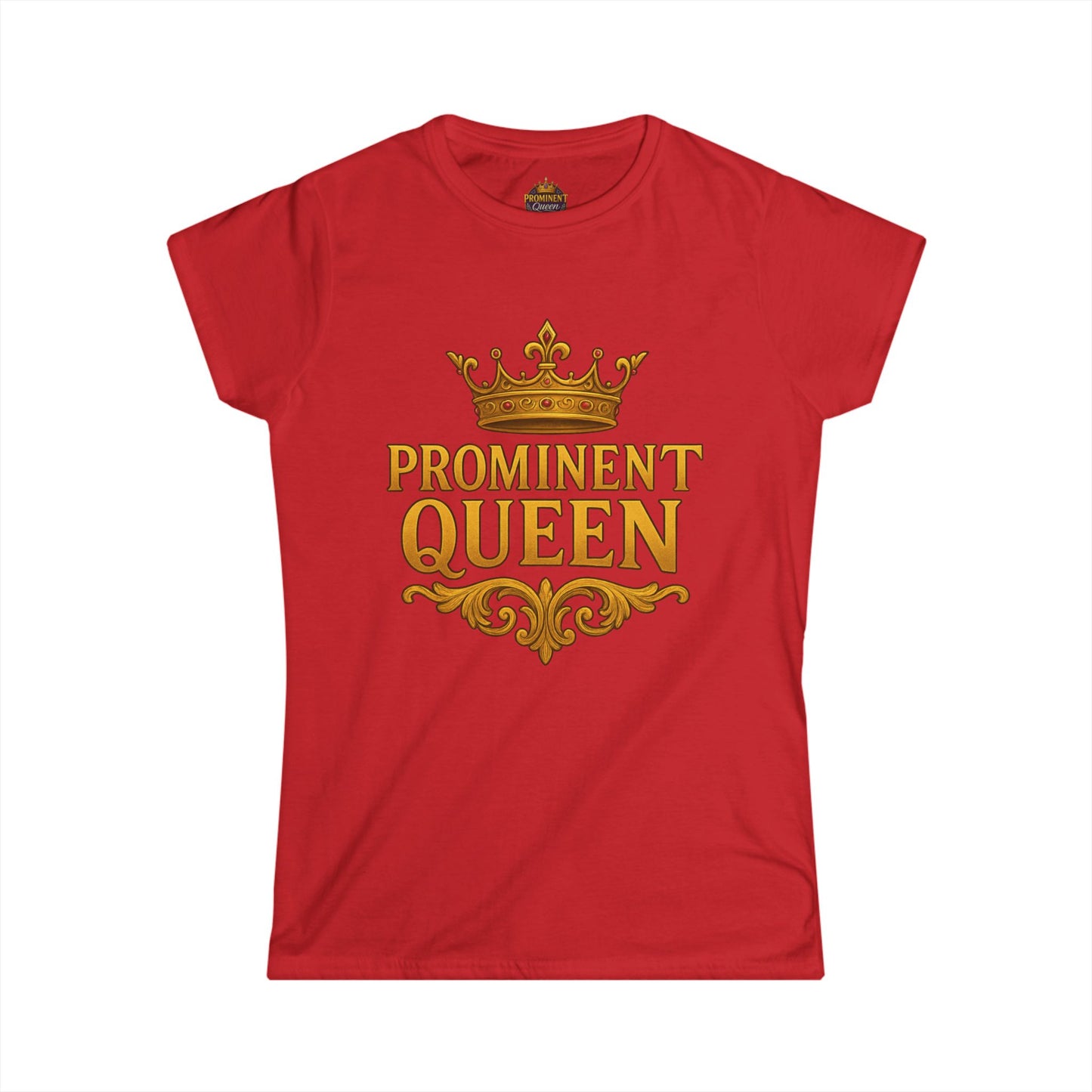 Prominent Queen - Women's Tee - Prominent Queen Collection