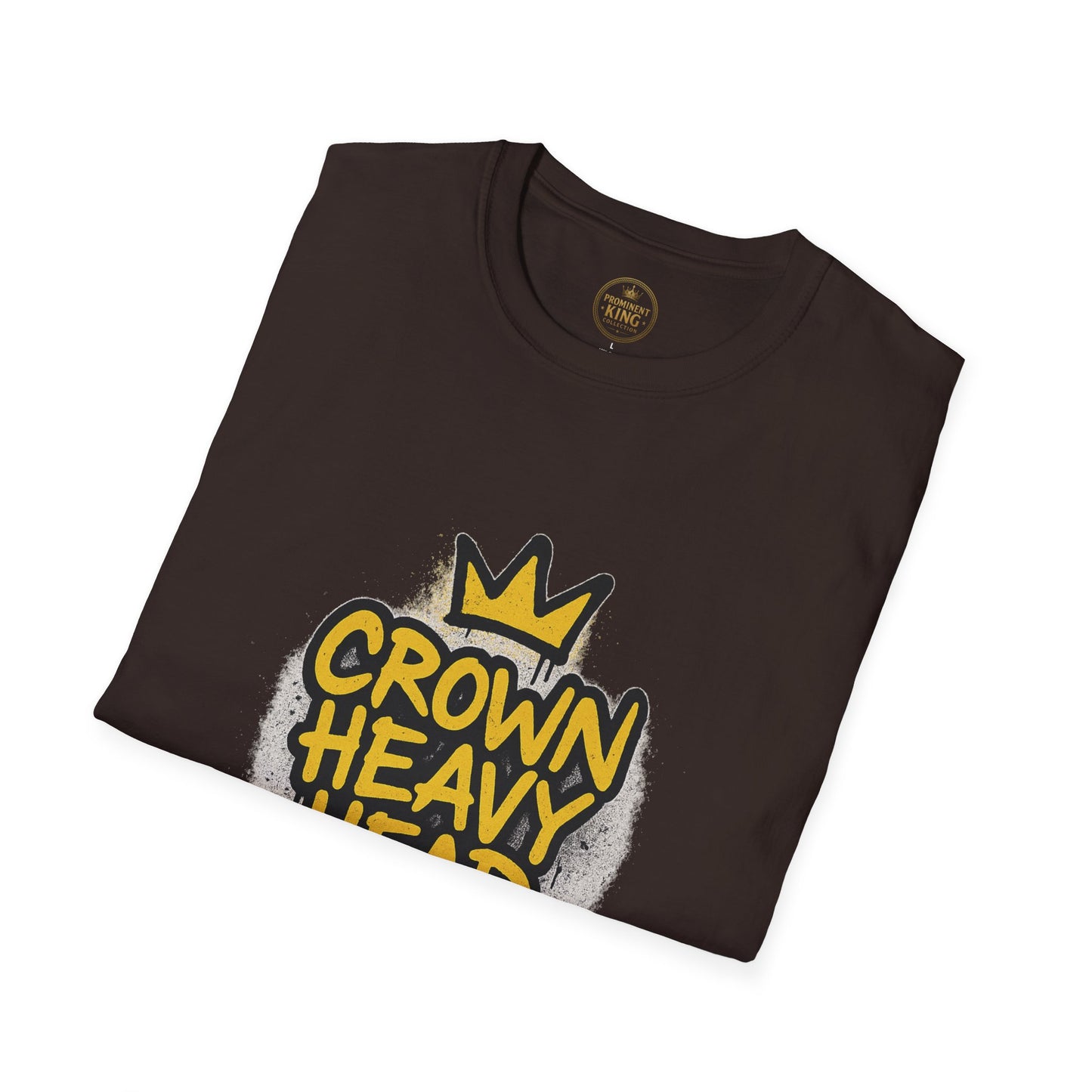Prominent King - Crown Heavy, Head Steady T-Shirt